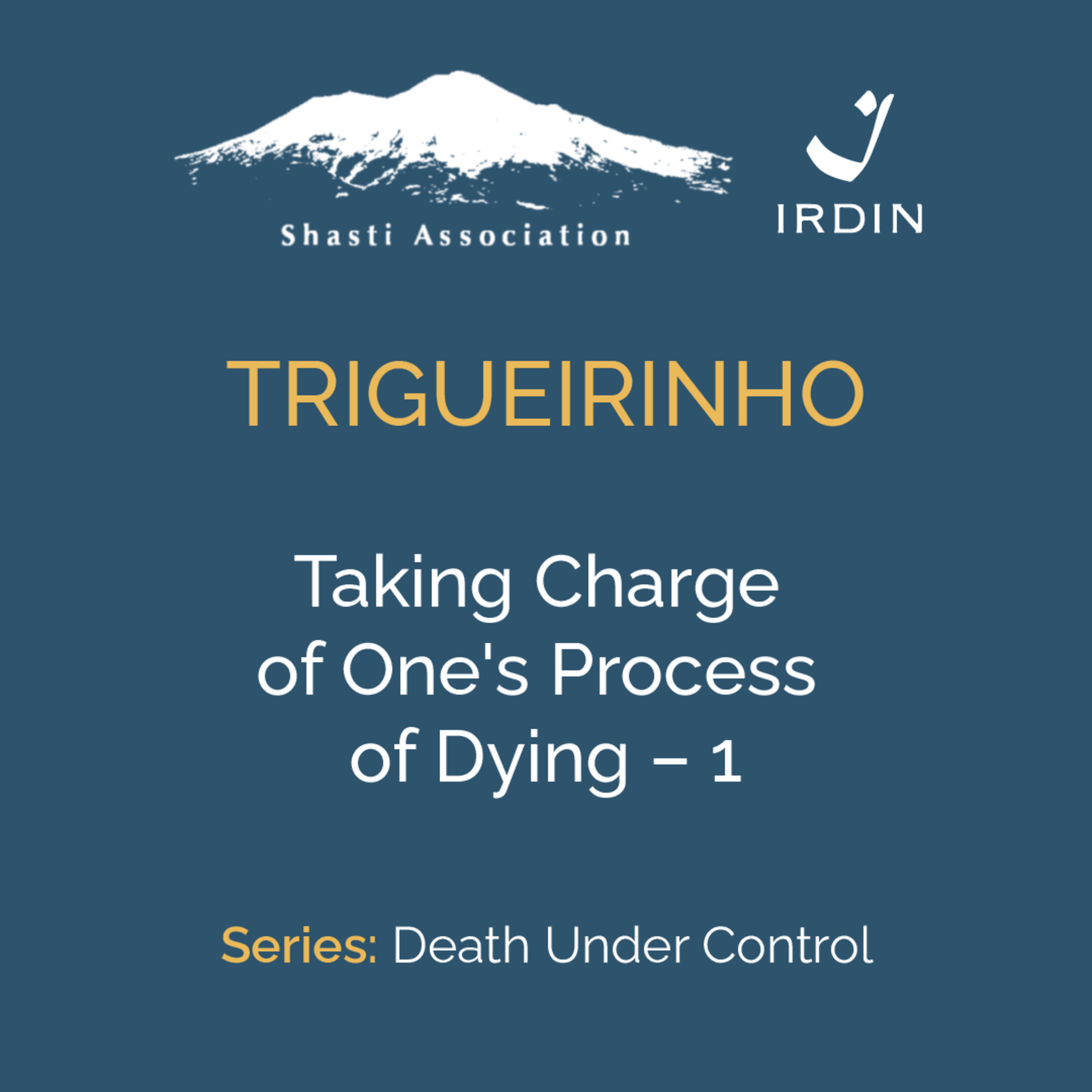 Taking Charge of One's Process of Dying – 1