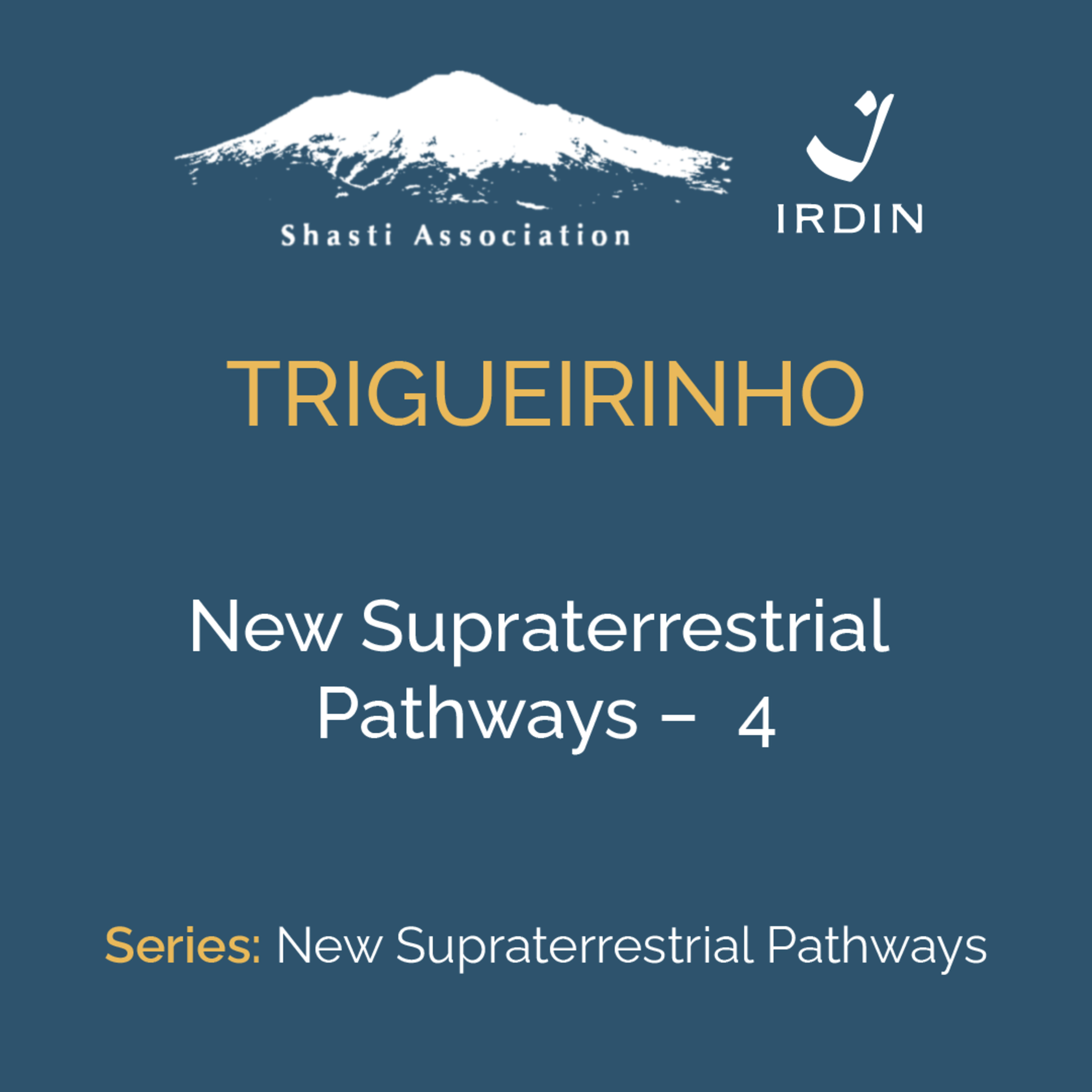 New Supraterrestrial Pathways – 4