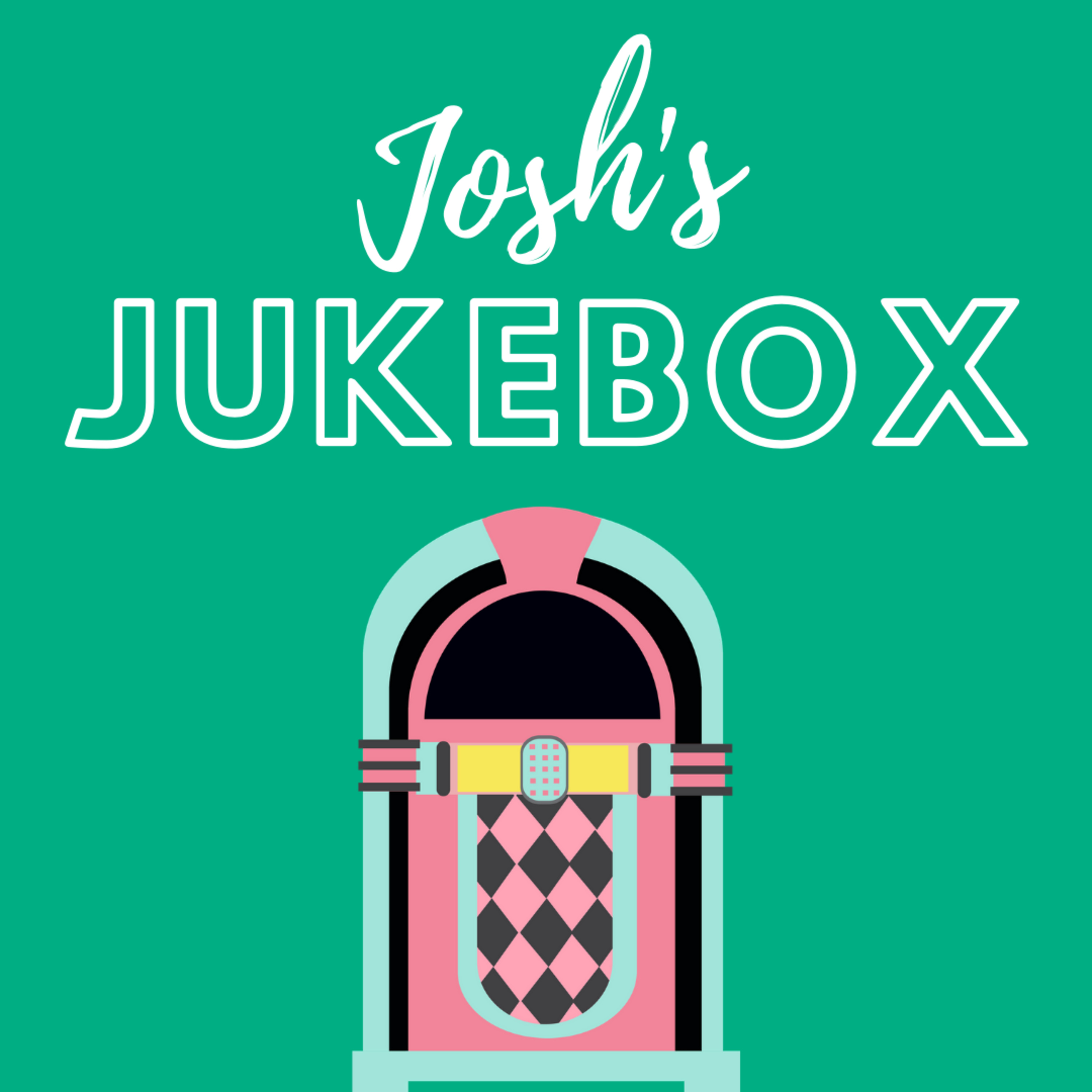 Josh's Jukebox!  episode artwork