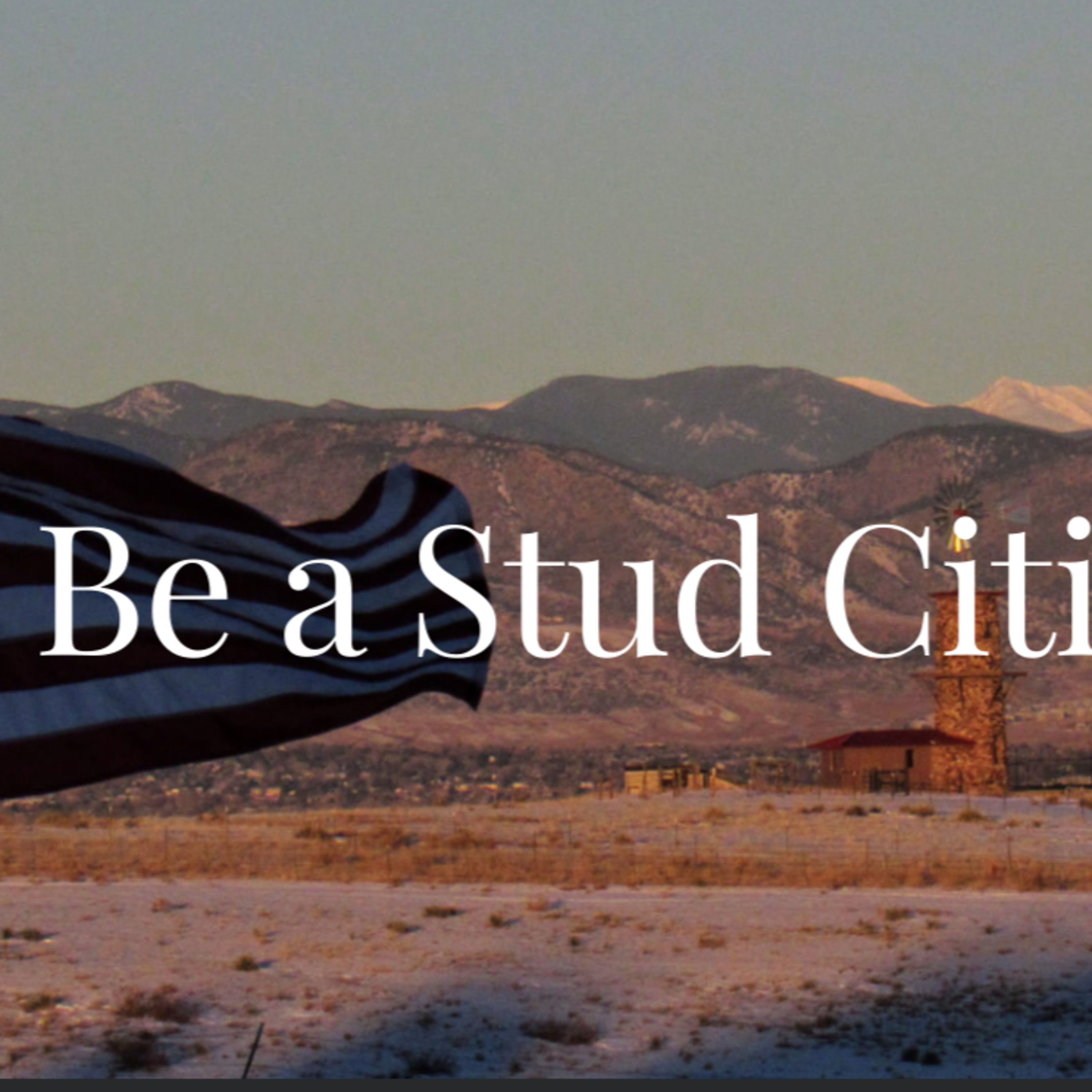 Be a Stud Citizen - 1/27/21 Reminders from Our Flag episode artwork