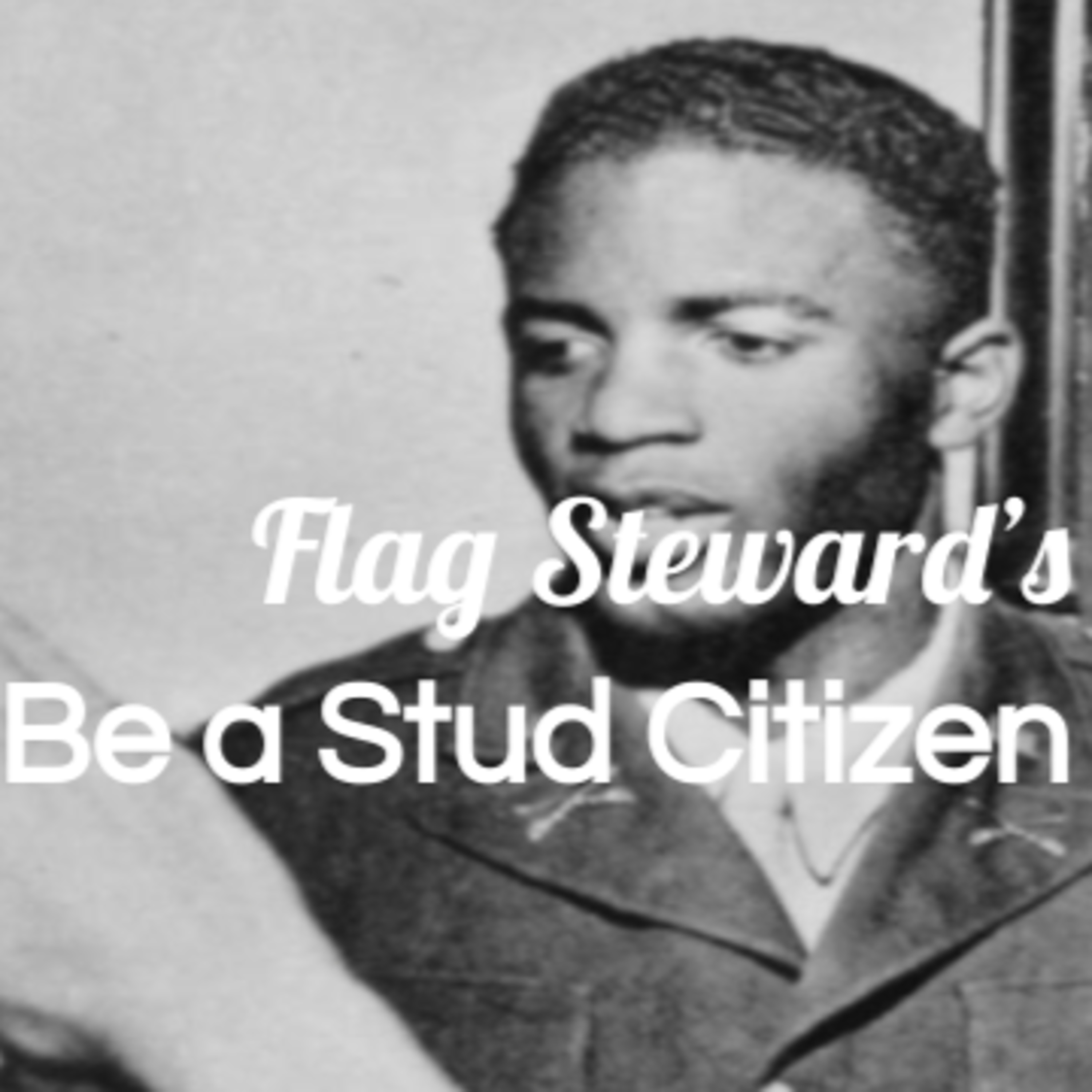 Be a Stud Citizen - 1/31/21 Reminders from Our Flag episode artwork