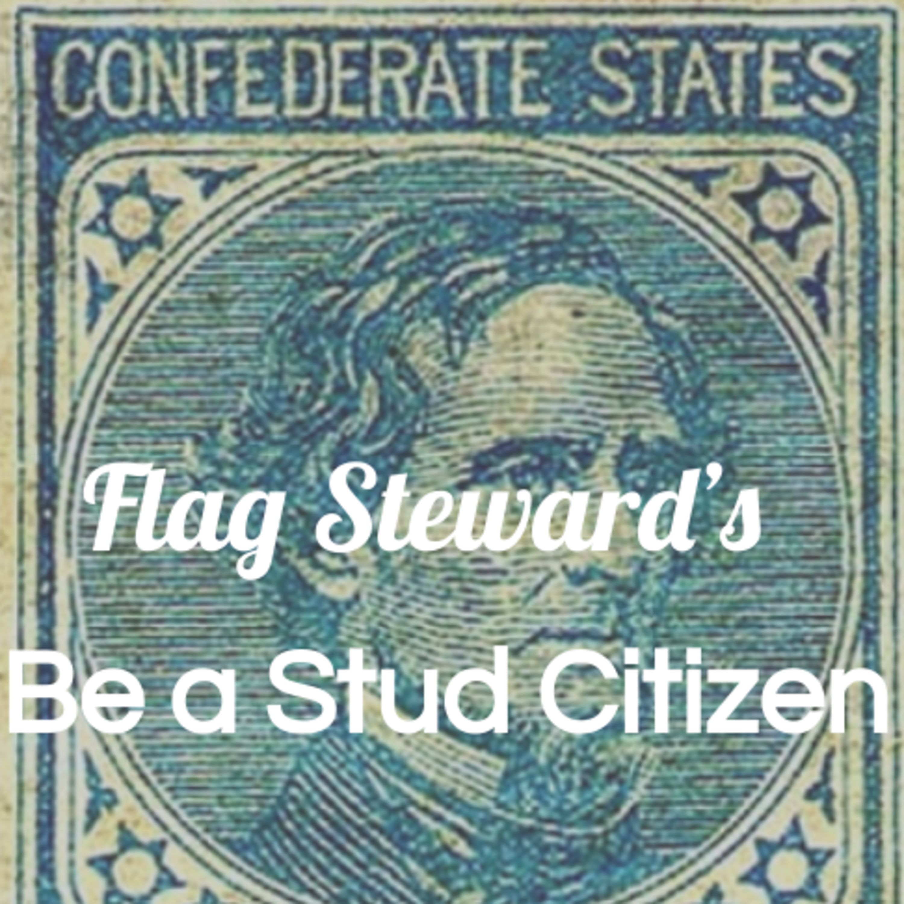 Be‌ ‌a‌ ‌Stud‌ ‌Citizen‌ ‌-‌ ‌Reminders‌ ‌from‌ ‌Our‌ ‌Flag‌ ‌for‌ ‌Feb.‌ ‌18,‌ ‌2021‌ ‌(2/18/21)‌ episode artwork