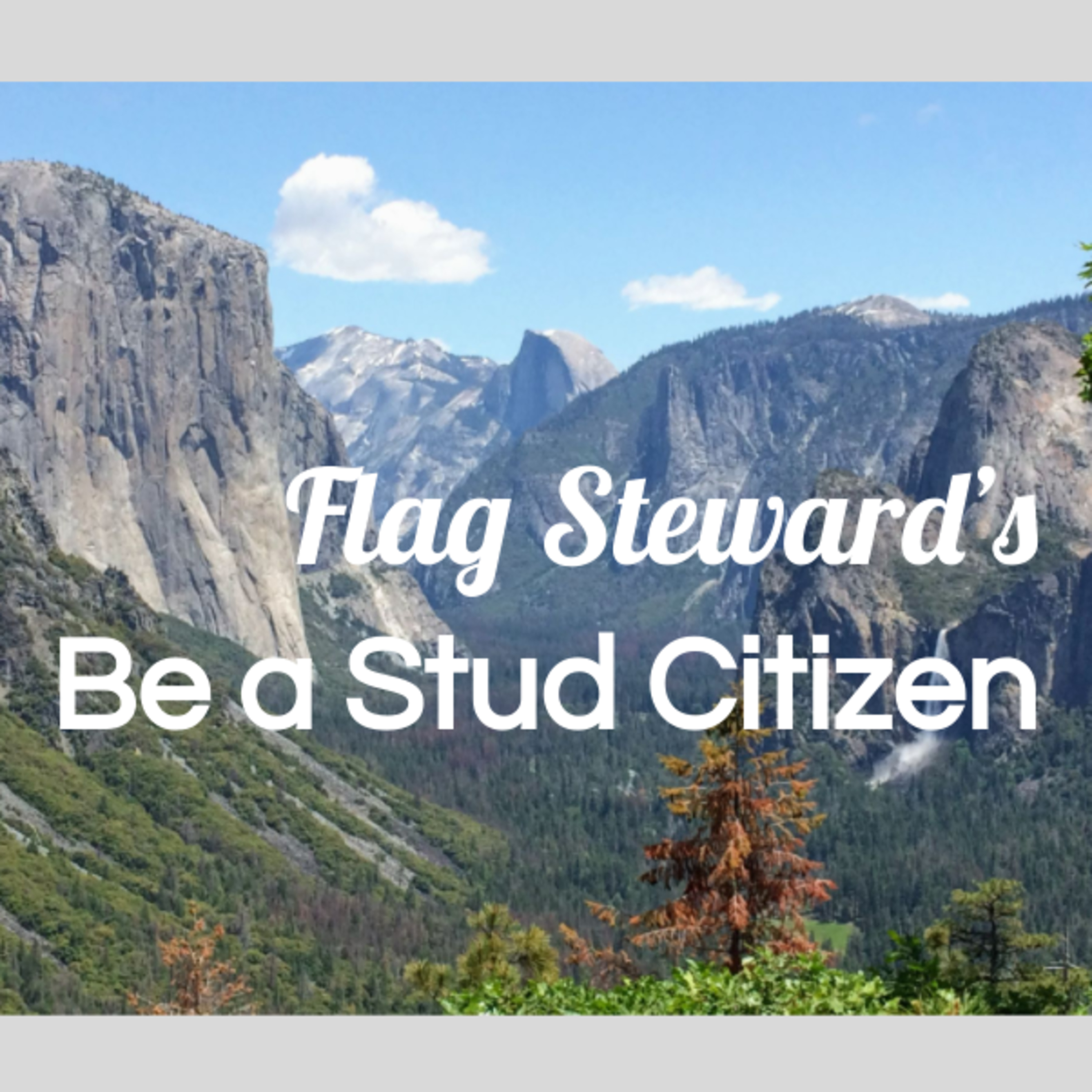 Be a Stud Citizen - Reminders from Our Flag for Apr. 21, 2021: John Muir's B-day episode artwork