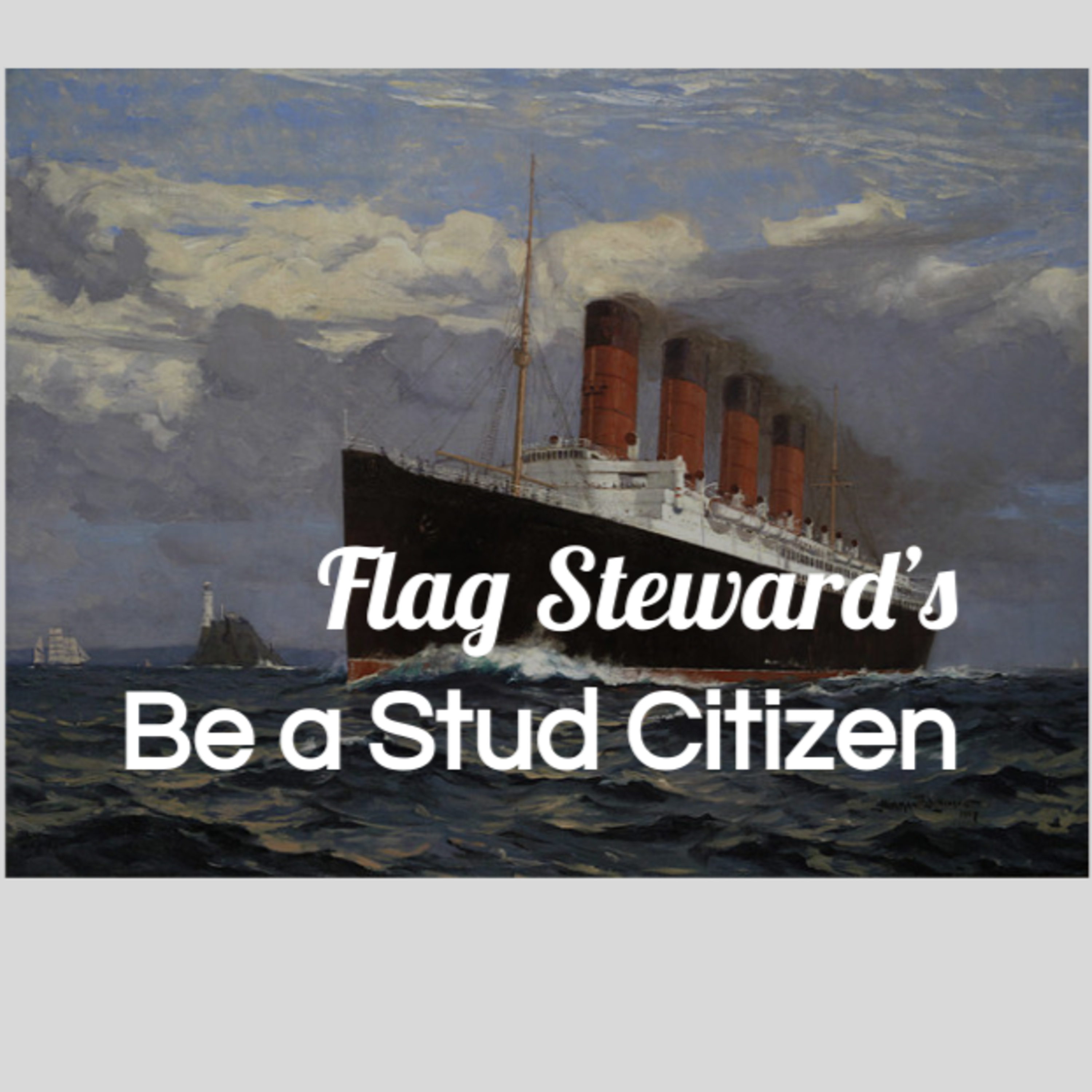 Be a Stud Citizen - Reminders from Our Flag for May 7, 2021: Remember the Lusitania episode artwork