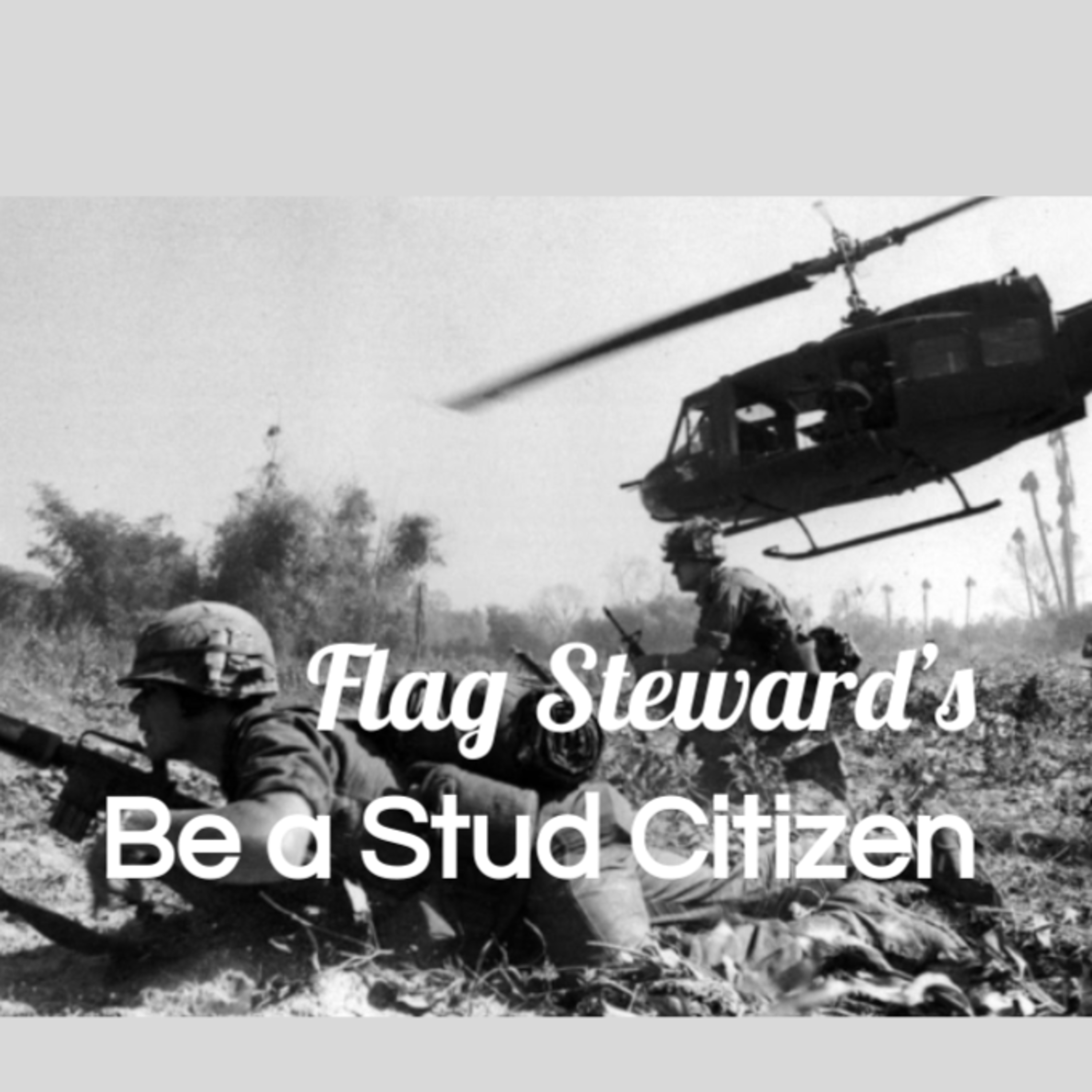 Be a Stud Citizen - Reminders from Our Flag for May 20, 2021: Vietnam's Battle of Hamburger Hill episode artwork
