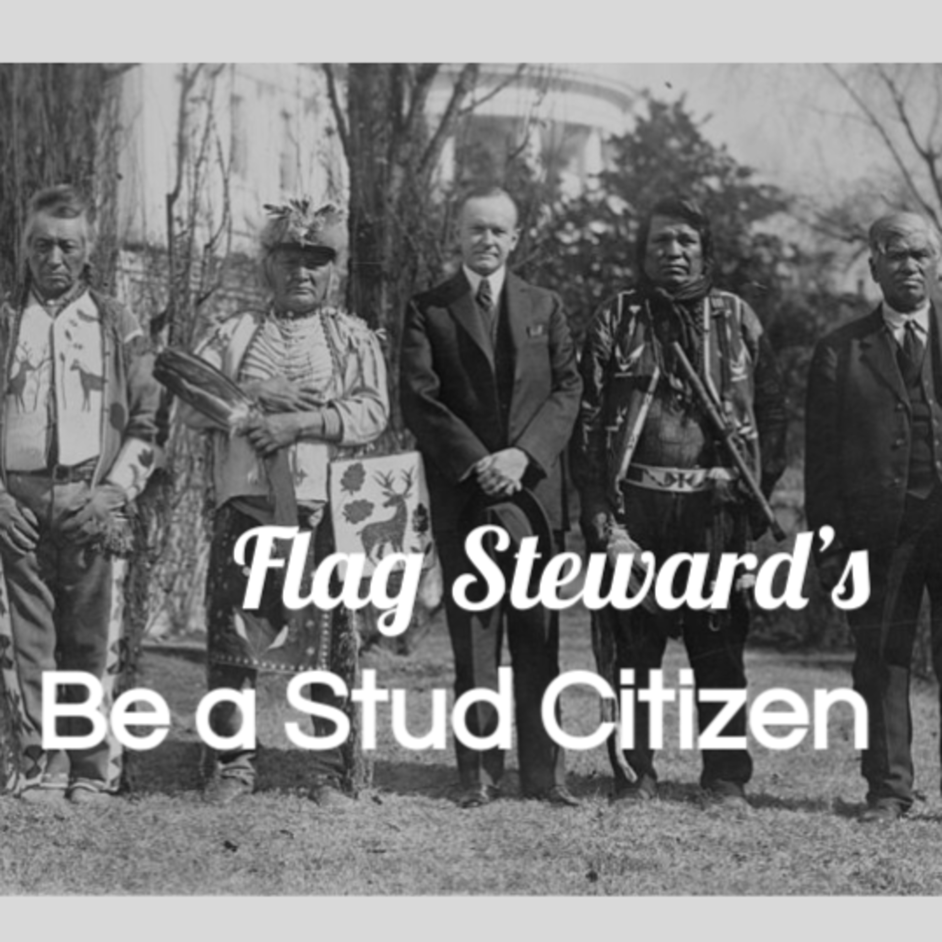 Be a Stud Citizen - Reminders from Our Flag for June 2, 2021: recalling the Indian Citizenship Act episode artwork