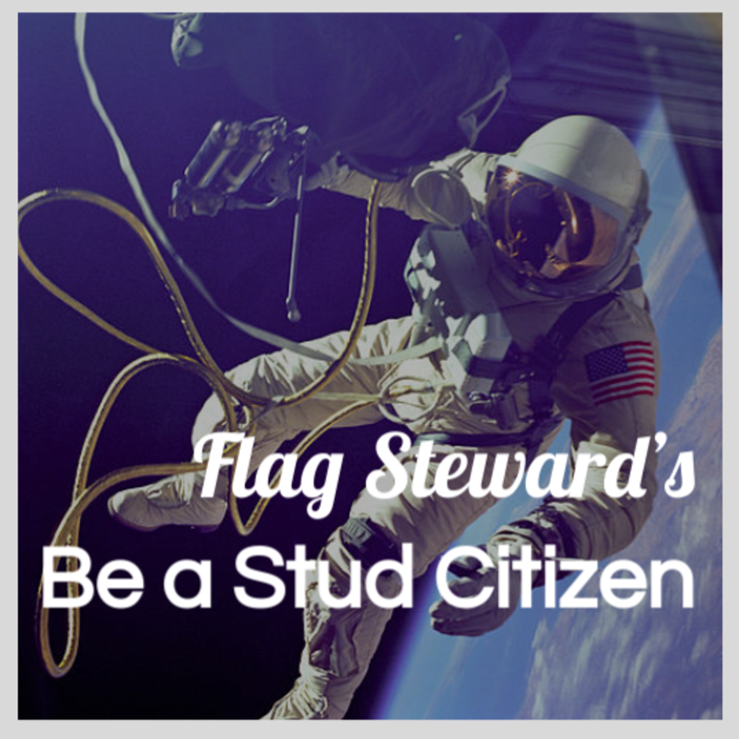 Be a Stud Citizen - Reminders from Our Flag for June 2, 2021: recalling America's 1st spacewalk episode artwork