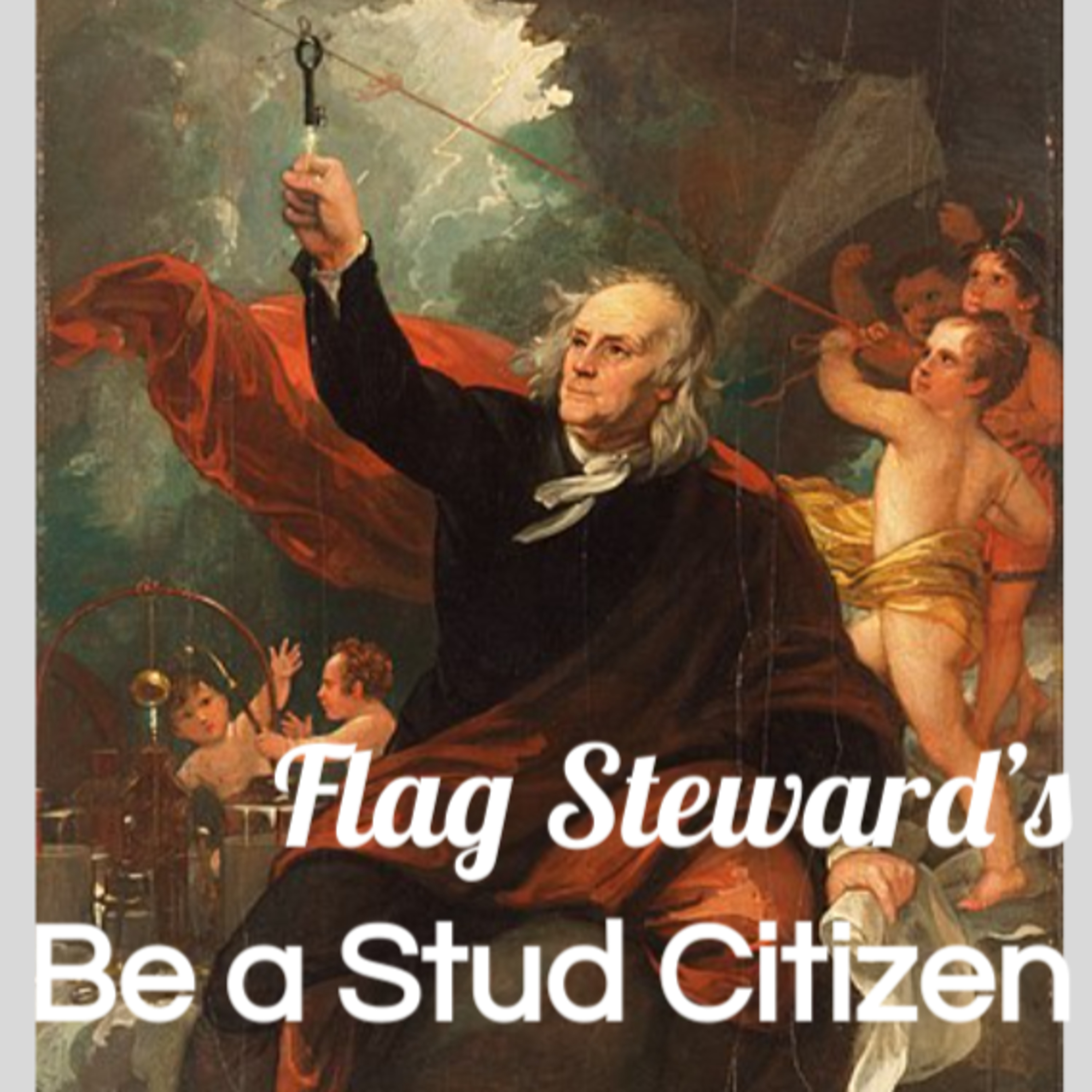 Be a Stud Citizen - Reminders from Our Flag for June 10, 2021: Ben Franklin flies a kite episode artwork