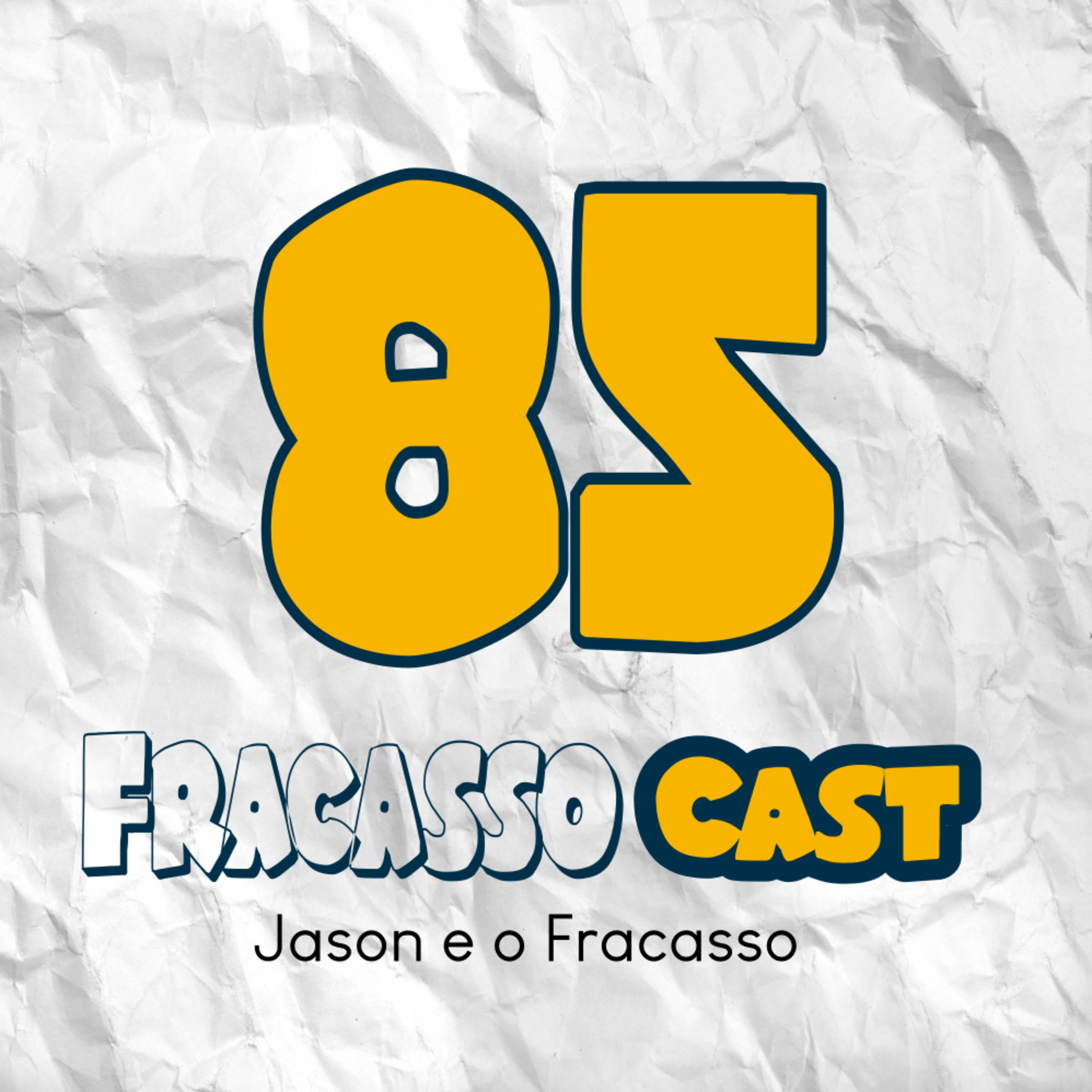 JASON E O FRACASSO - FRACASSO CAST #85
