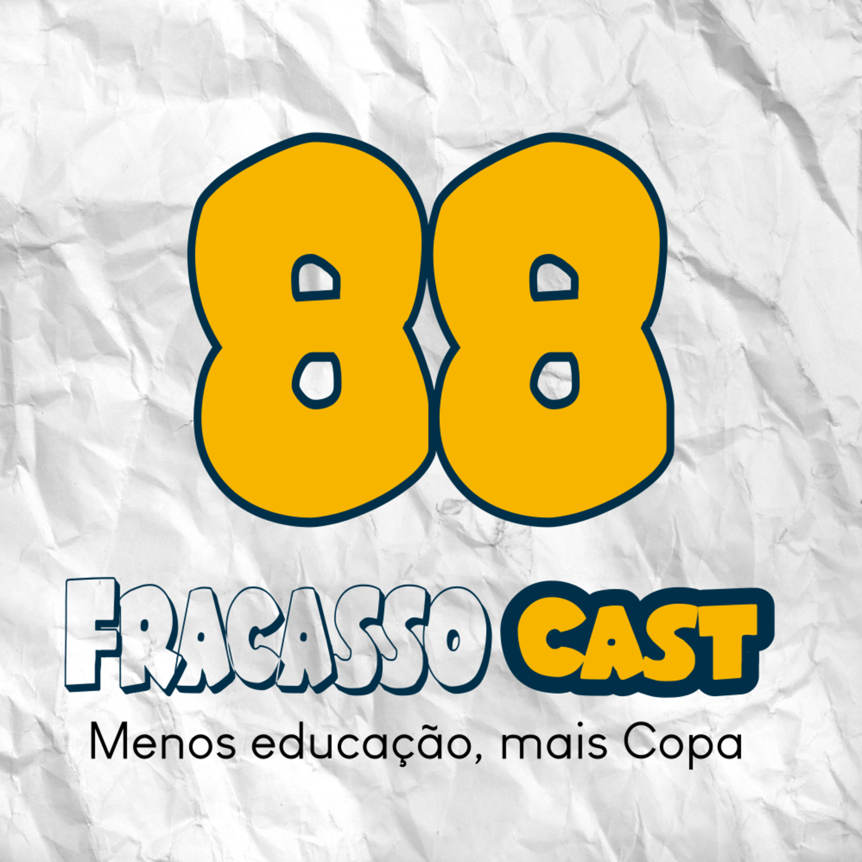 MENOS EDUCAÇÃO, MAIS COPA - FRACASSO CAST #88 episode artwork
