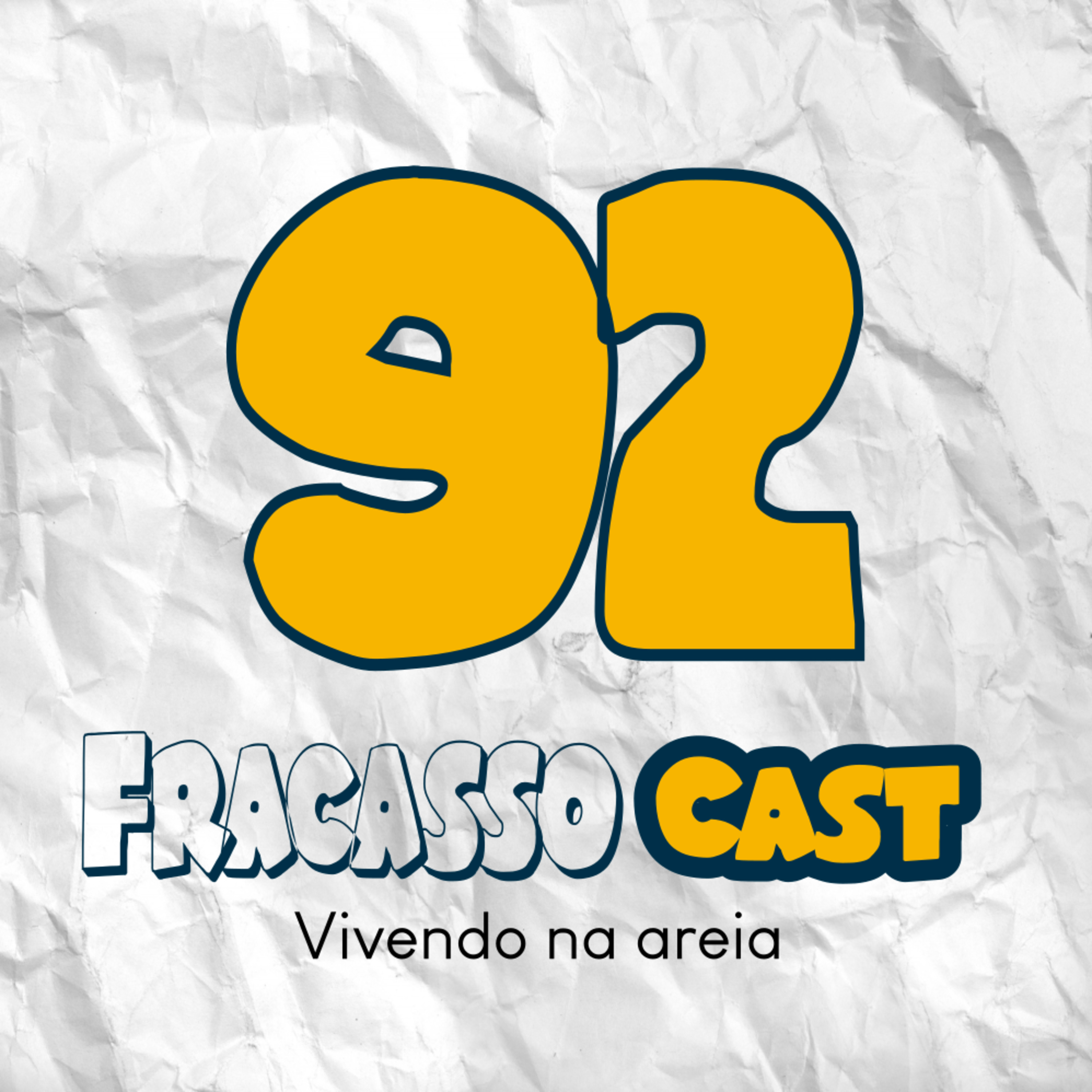 VIVENDO NA AREIA - FRACASSO CAST #92 episode artwork