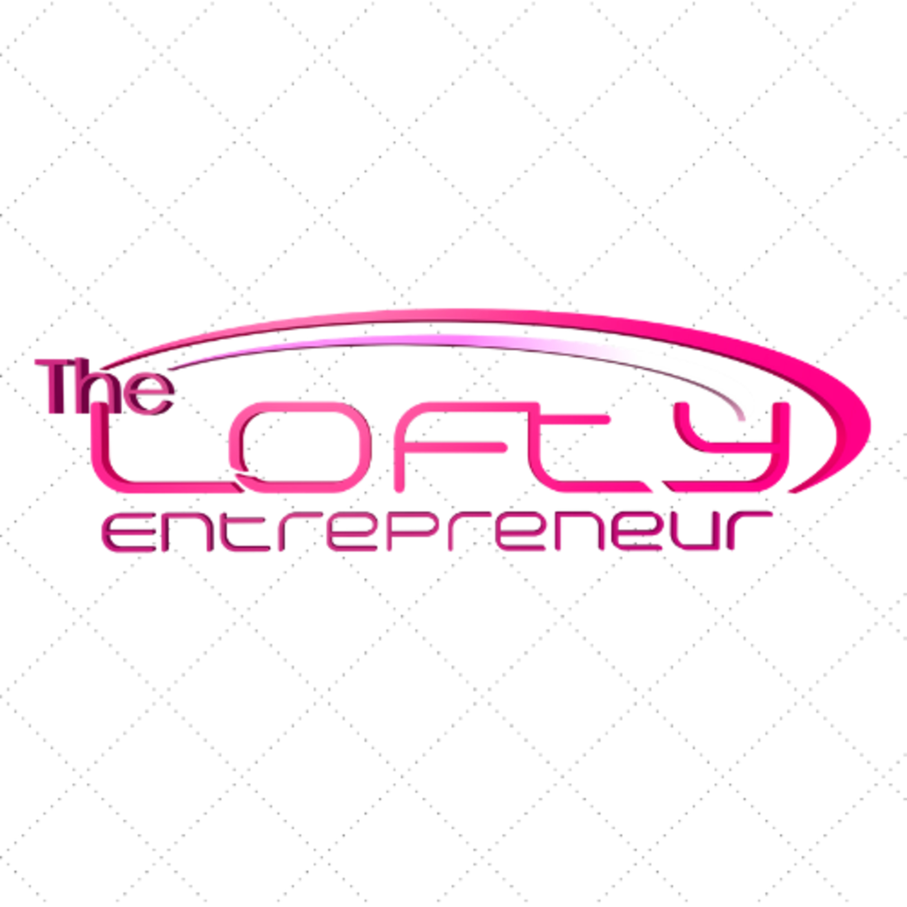 The Lofty Entrepreneur, hosted by Tanisha Coffey