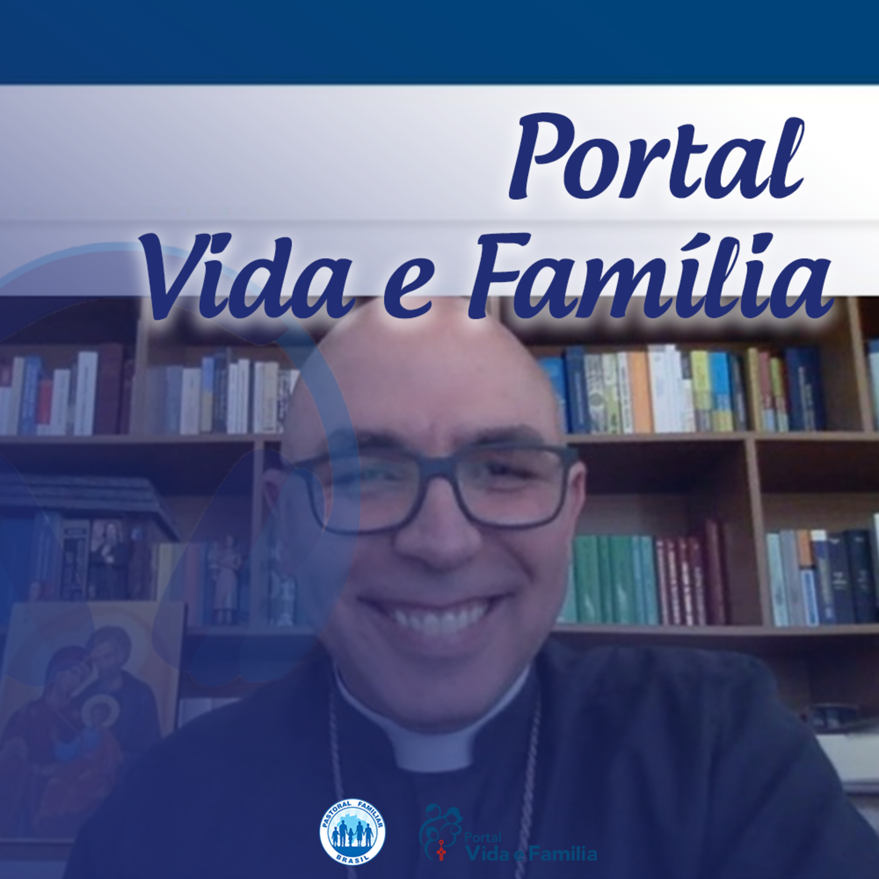 Pastoral Familiar | #01 Família e Educação