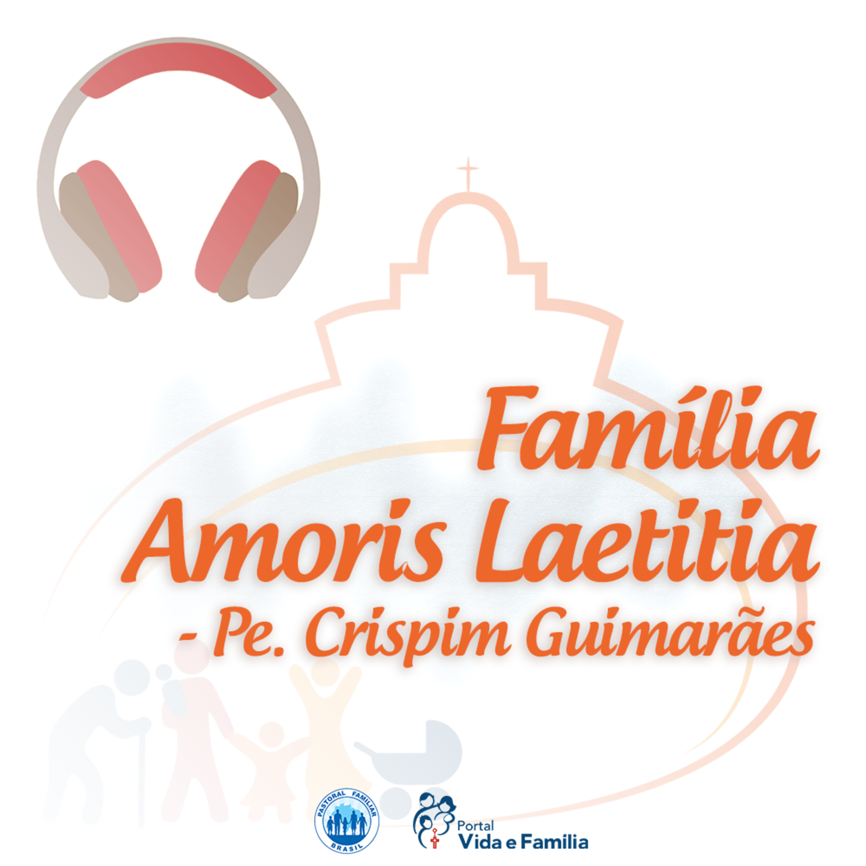 Pastoral Familiar | #01 Família e Educação