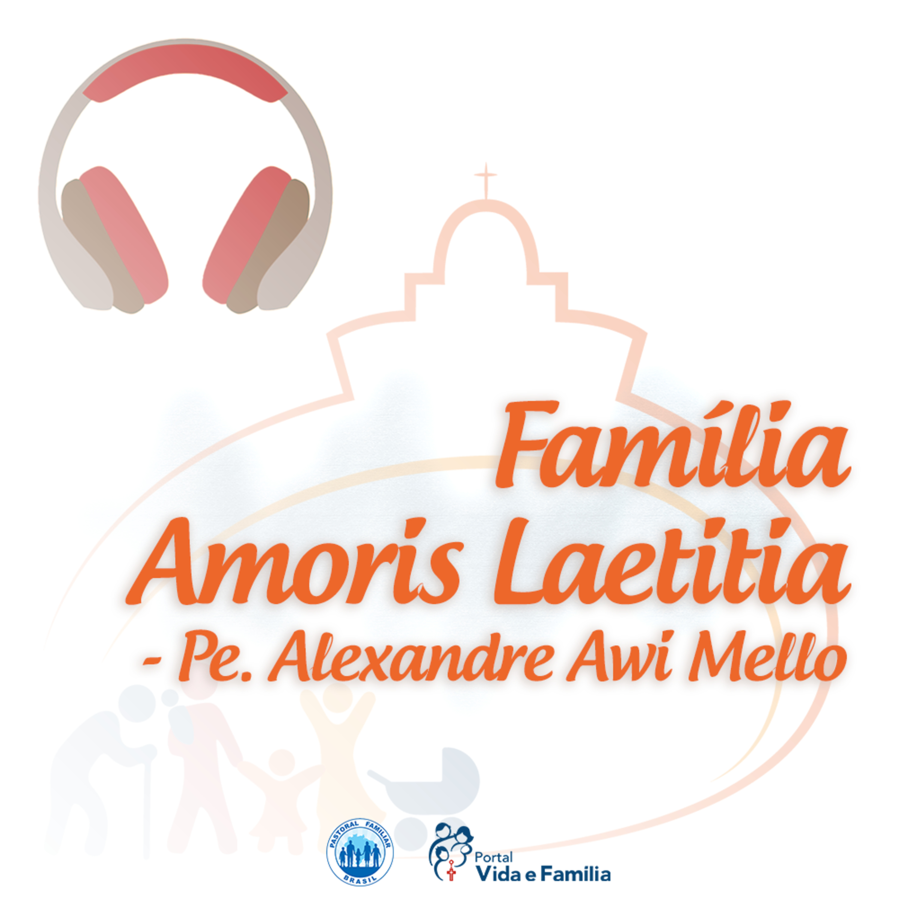 Pastoral Familiar | #01 Família e Educação