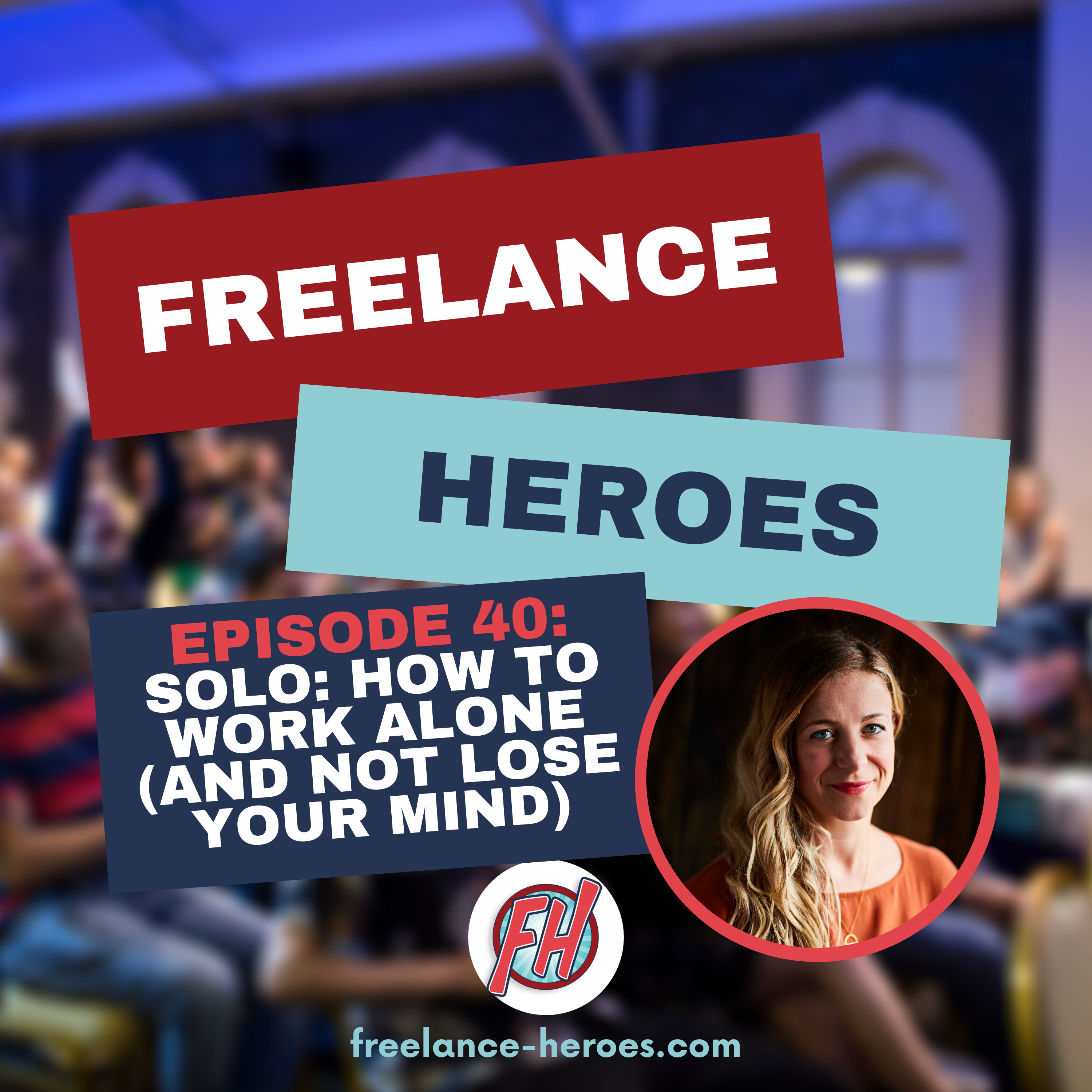 #40 - Solo: How to Work Alone (and Not Lose Your Mind) episode artwork
