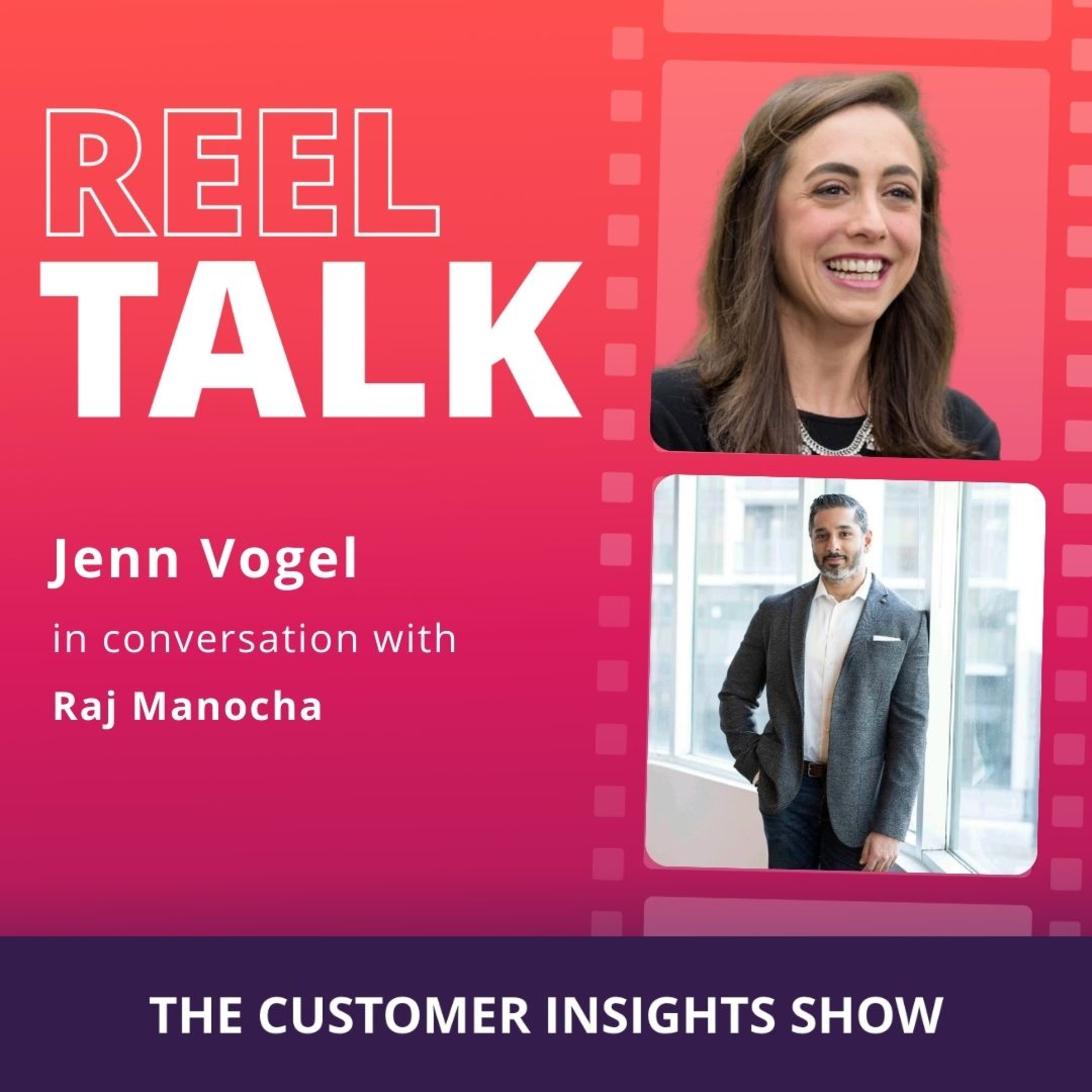 Reel Talk: The Customer Insights Show