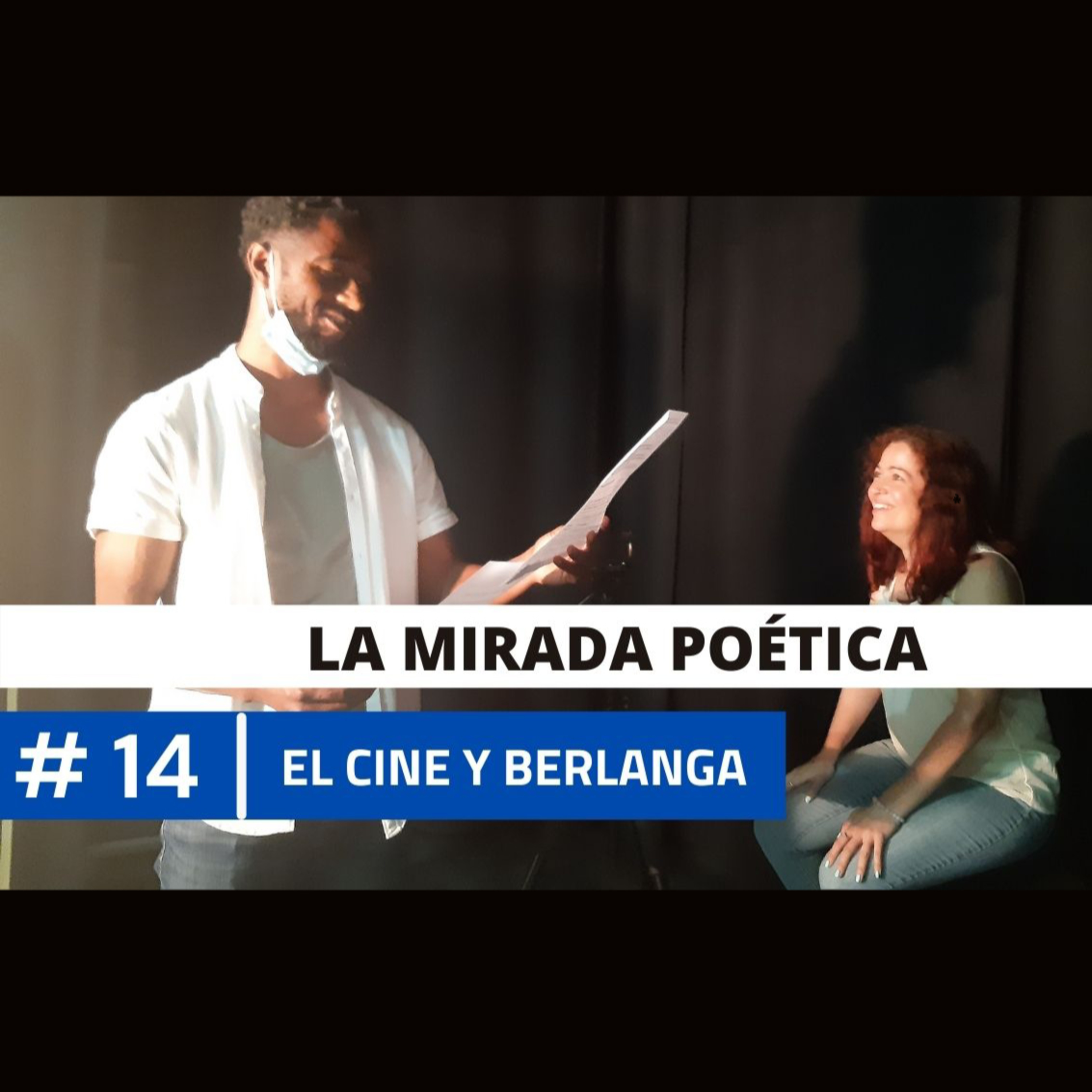 #14 | LA MIRADA POÉTICA | EL CINE Y BERLANGA episode artwork