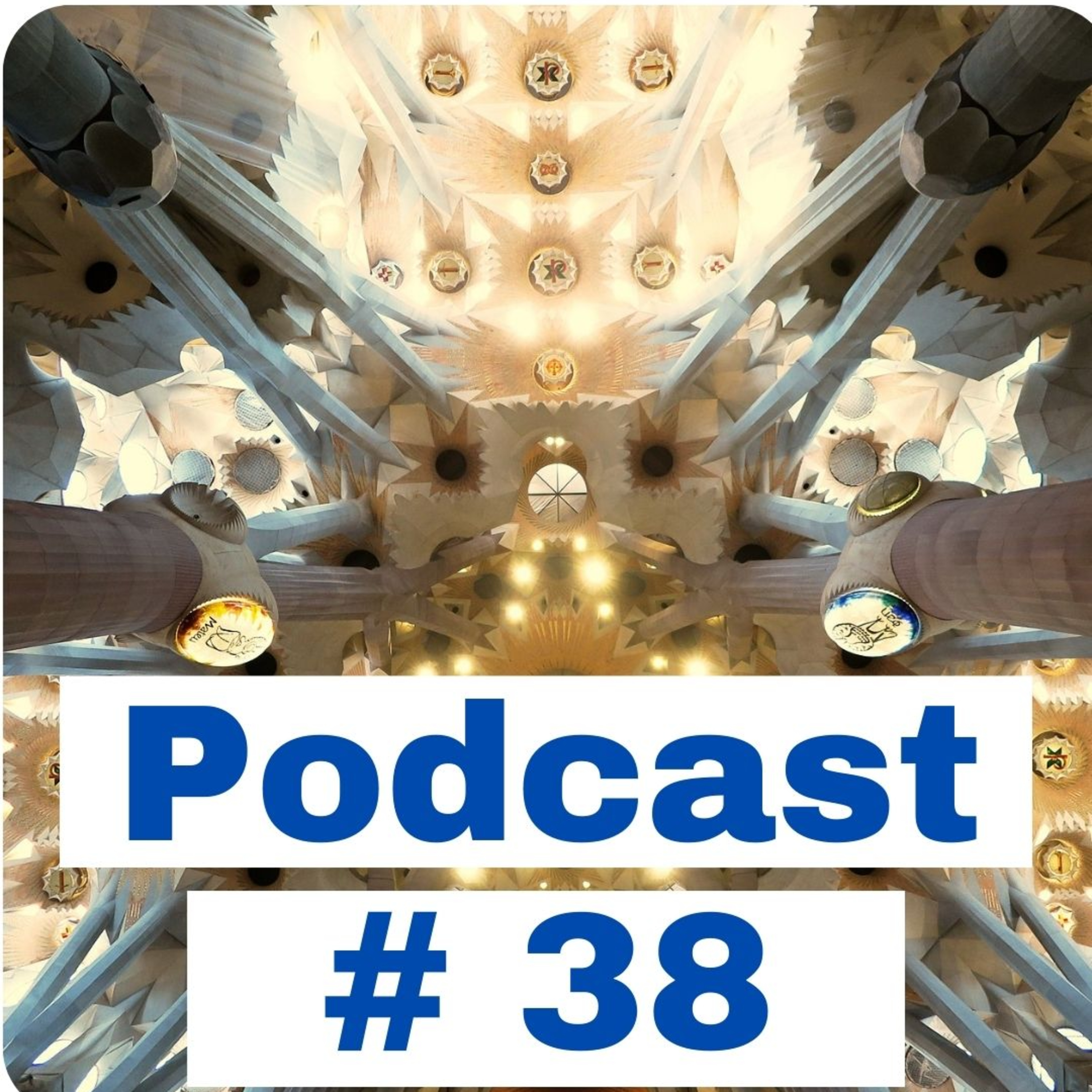 #38 | GAUDÍ, EL ARQUITECTO DE DIOS | LA MIRADA POÉTICA episode artwork