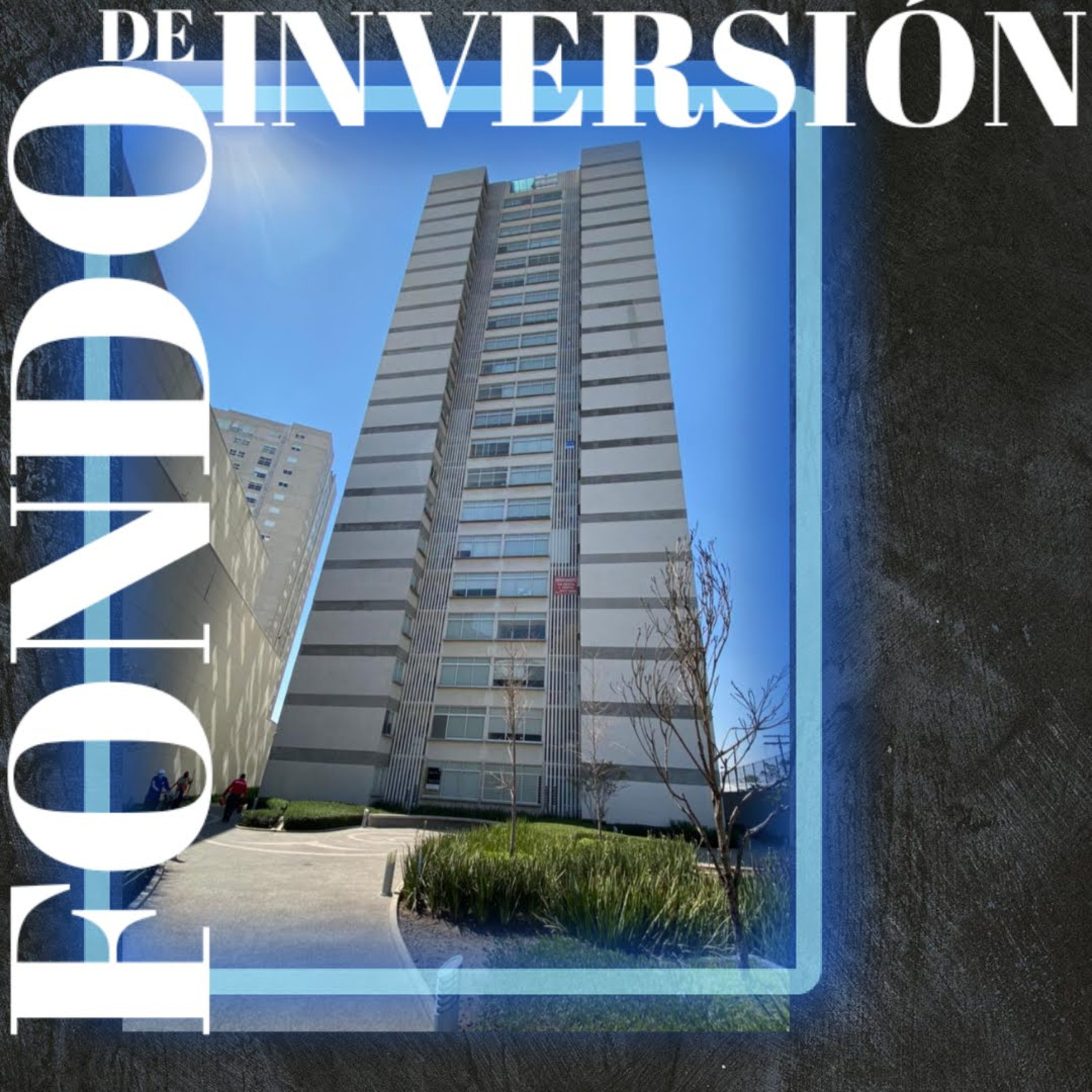 02 Fondo de Inversion en Bienes Raices episode artwork