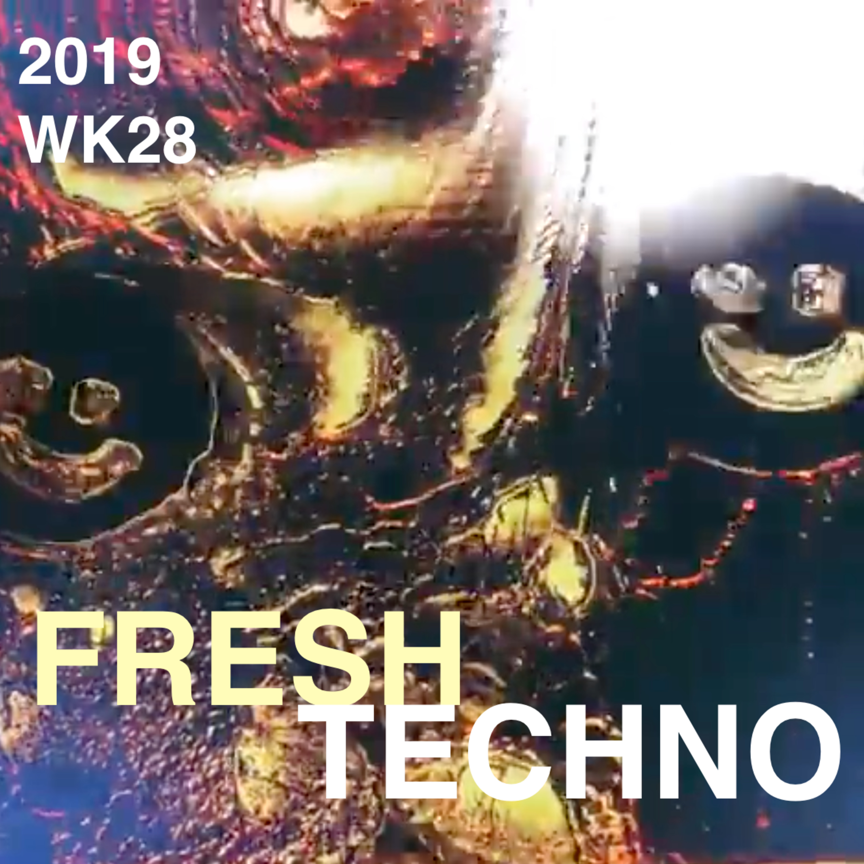 E28 2019.28 / Best Techno Releases 6-12 July 2019