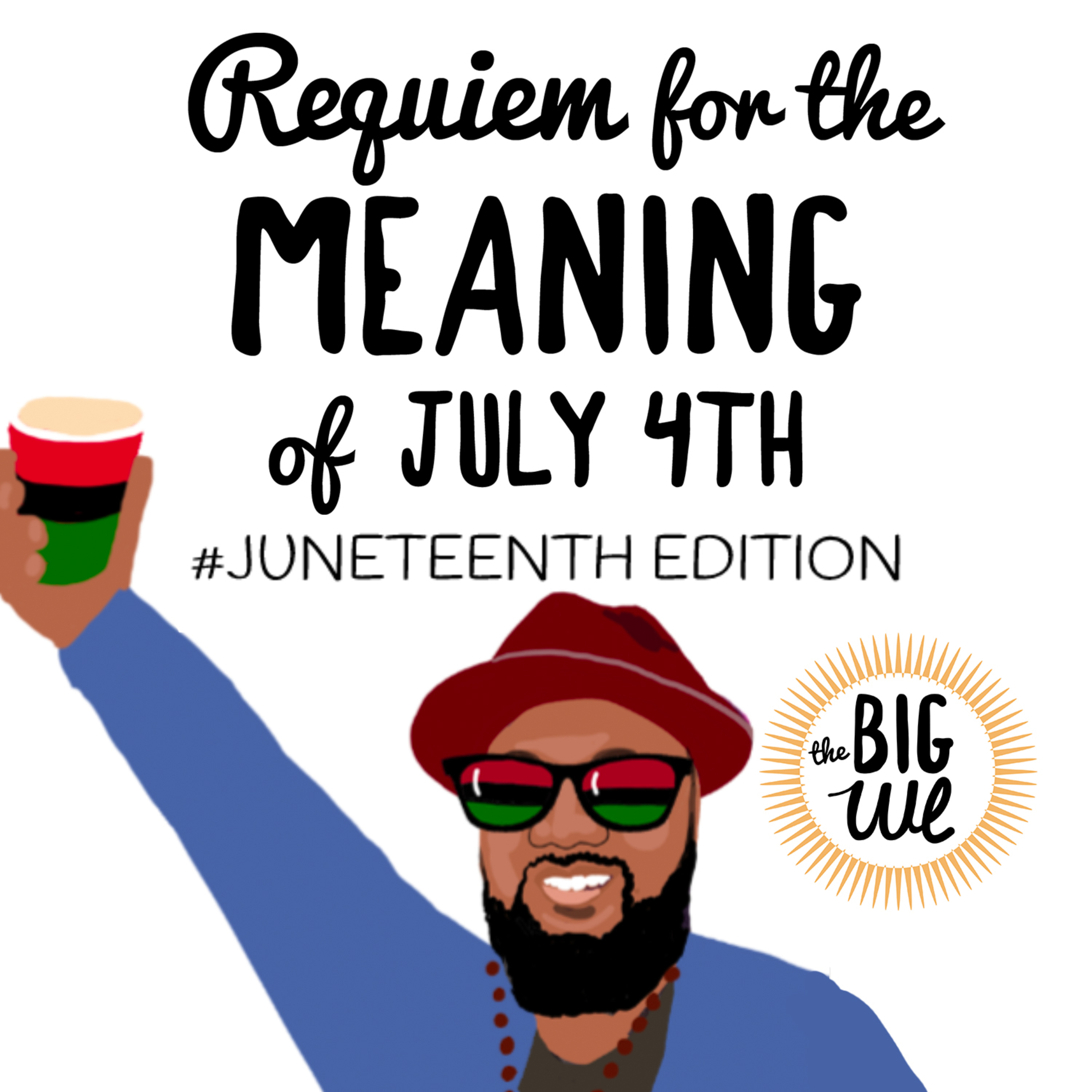 Bonus: Requiem for the Meaning of July 4th - #JuneteenthEdition! episode artwork