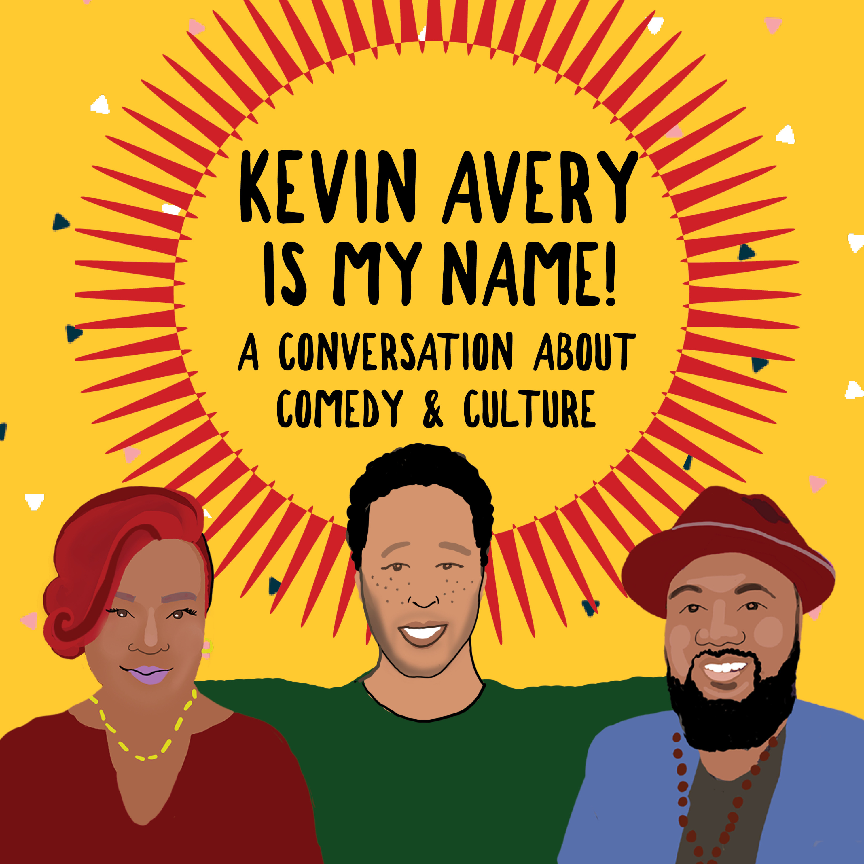 Season 2 Episode 6: Kevin Avery is My Name! A Conversation About Comedy & Culture  episode artwork