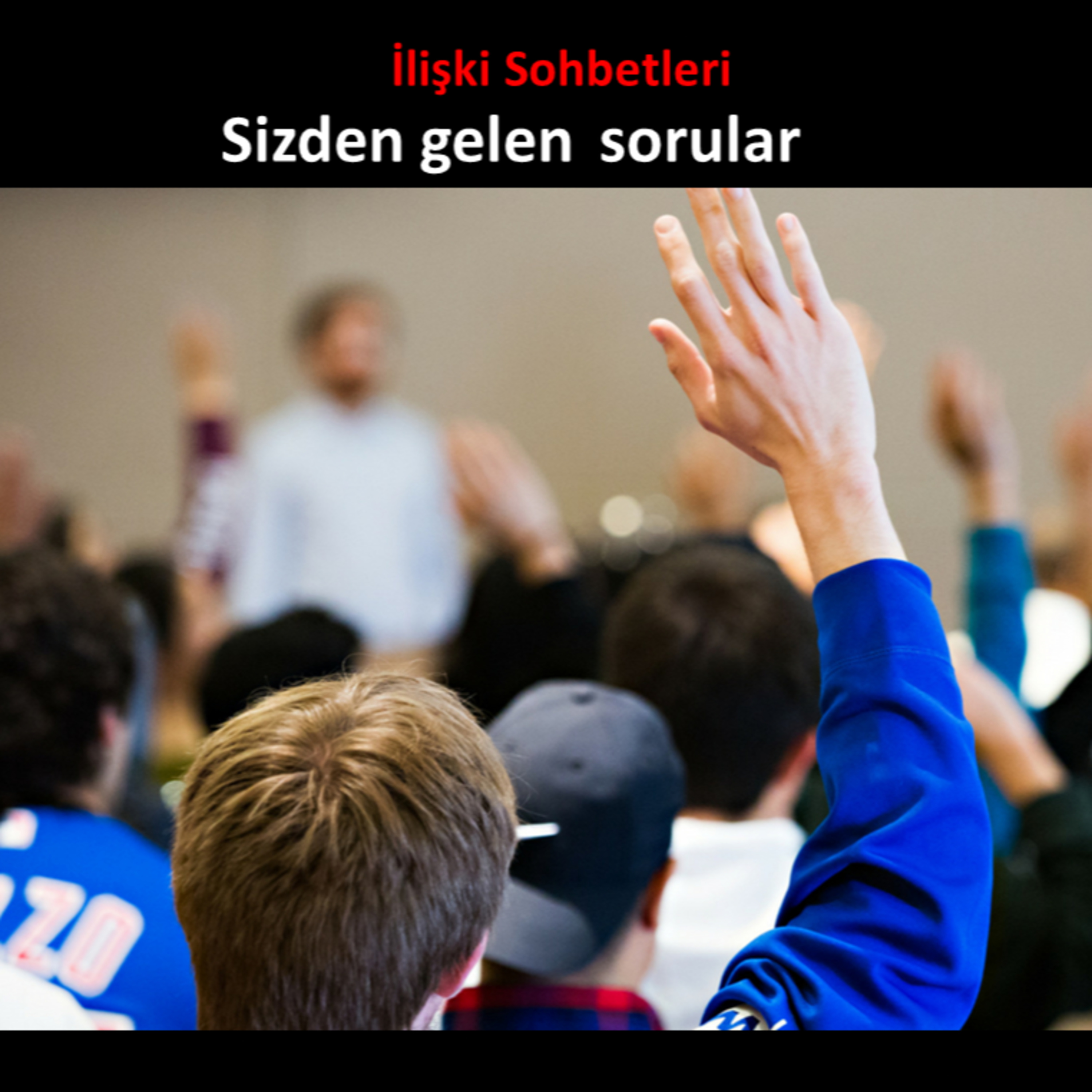 İlişki Sohbetleri - Sizden gelen sorular episode artwork