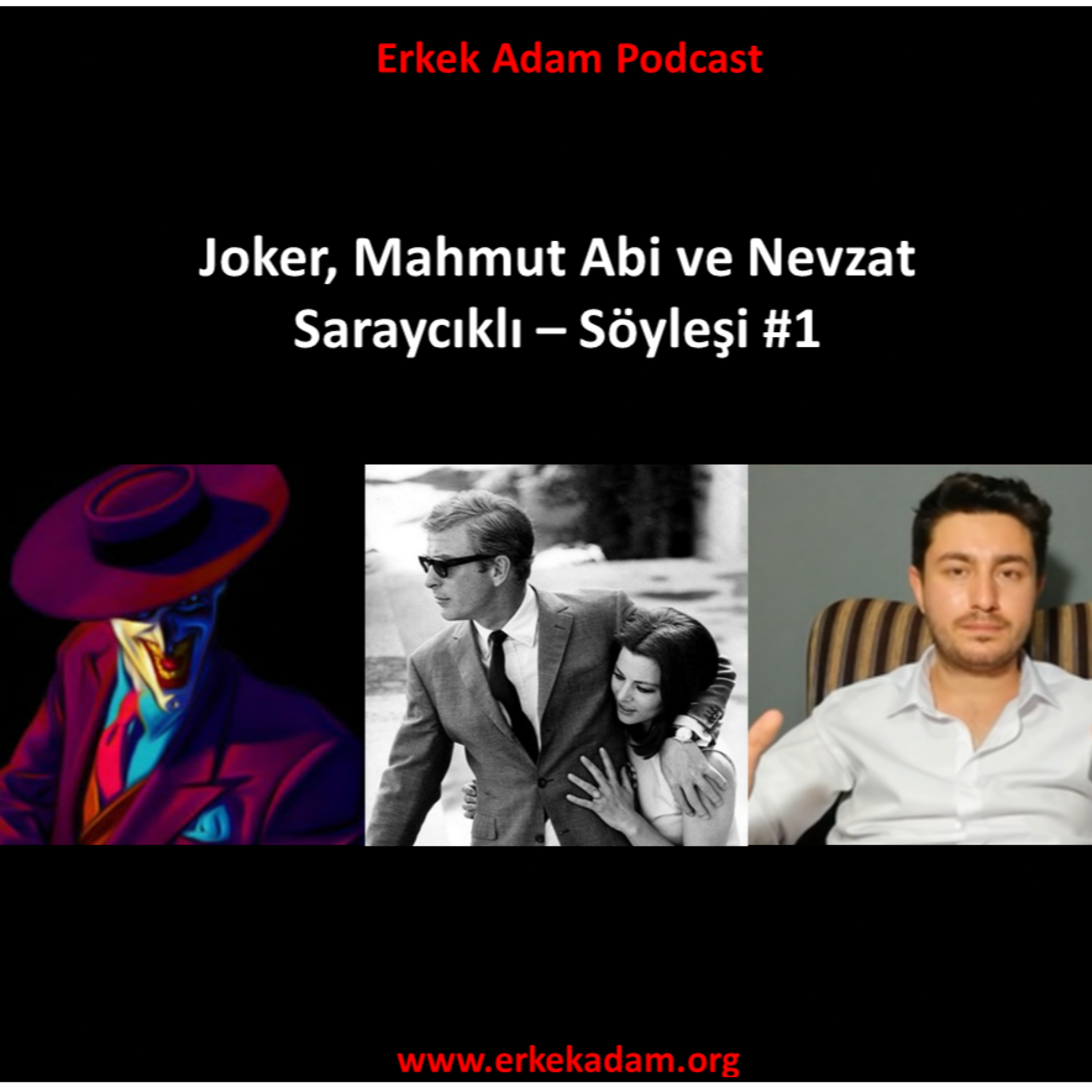 Erkek Adam Türkçe Podcast - Joker, Mahmut Abi ve Nevzat Saraycıklı söyleşi episode artwork