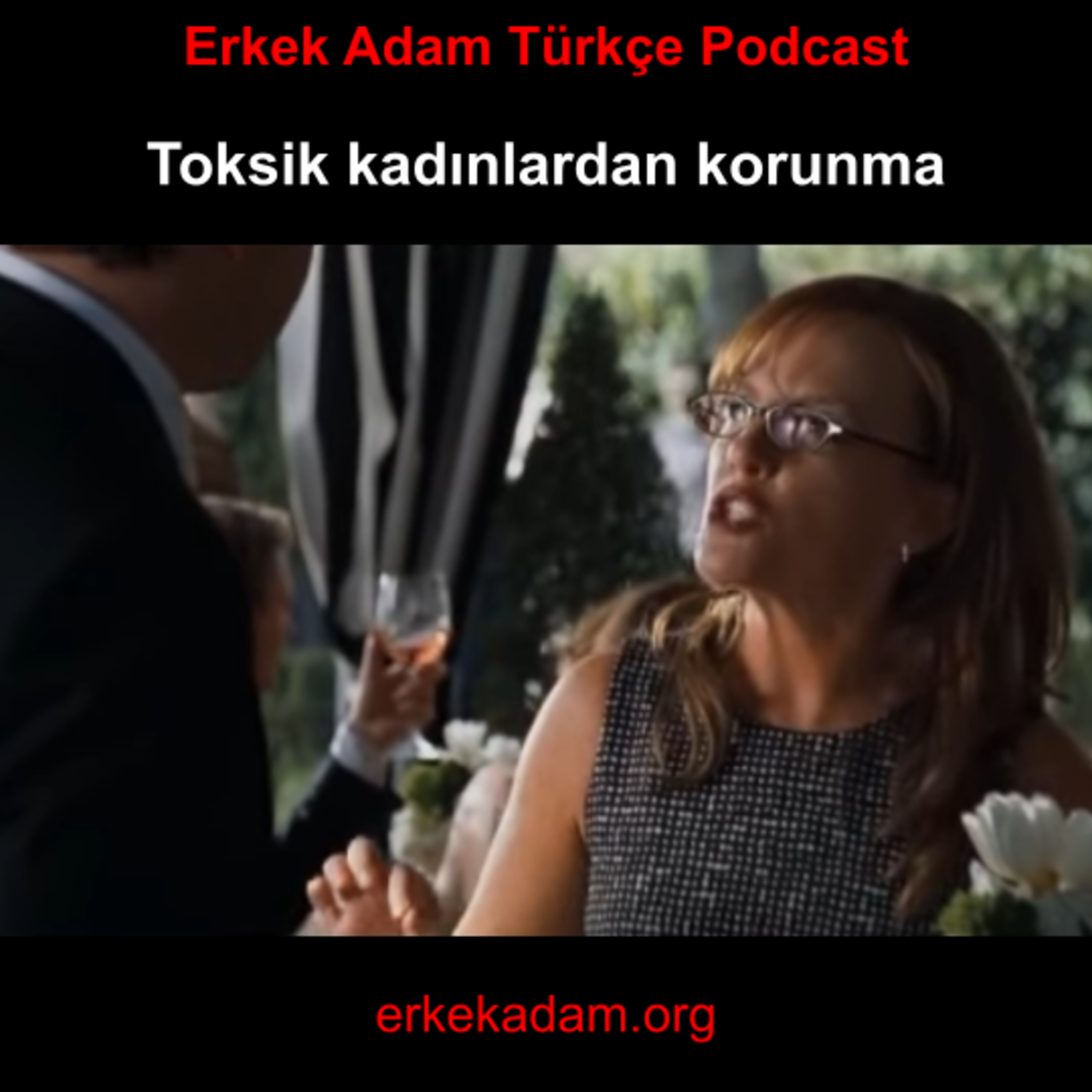 Türkçe Podcast – Toksik kadınlardan korunma episode artwork