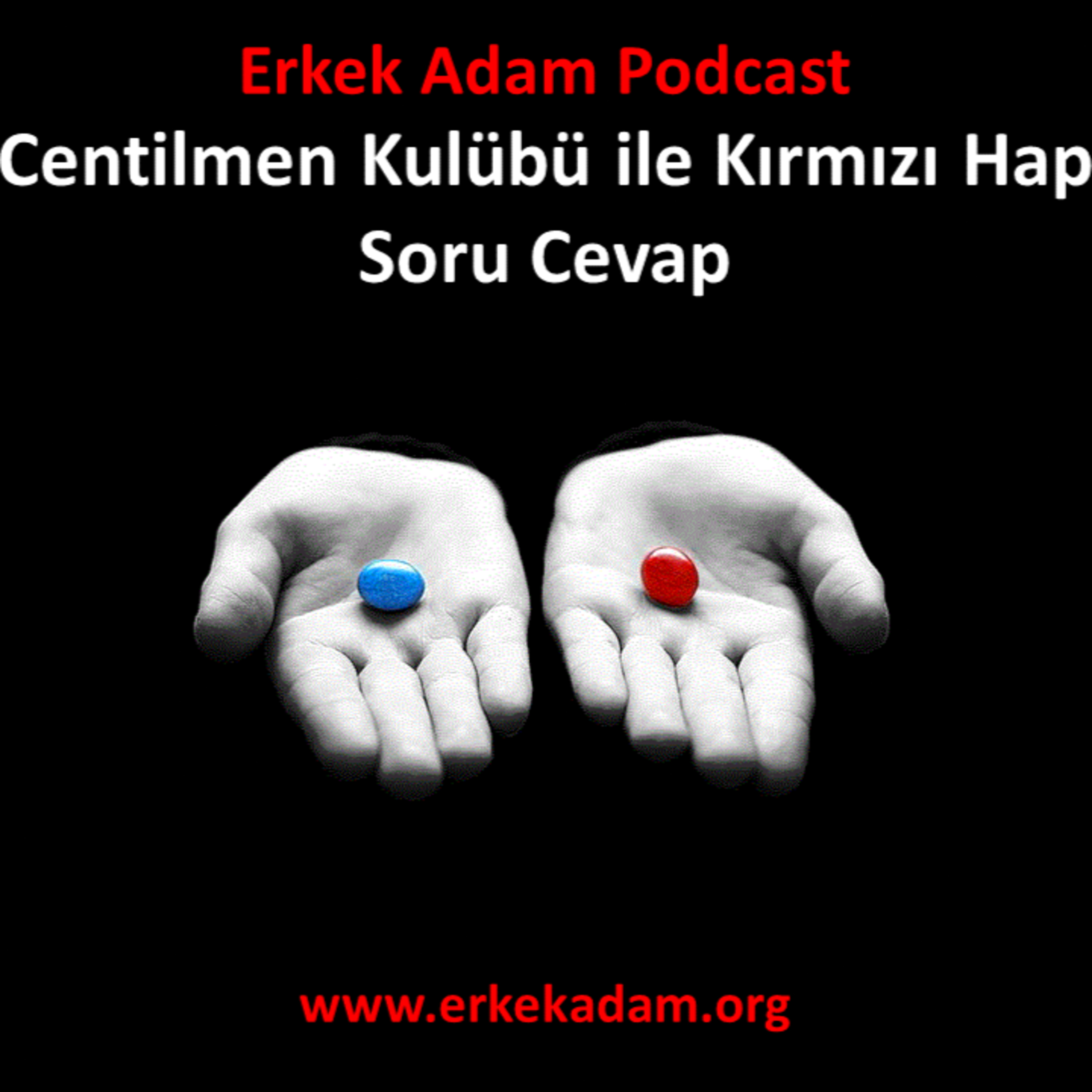 Erkek Adam Türkçe Podcast - Centilmen Kulübü ile Kırmızı Hap Soru Cevap episode artwork