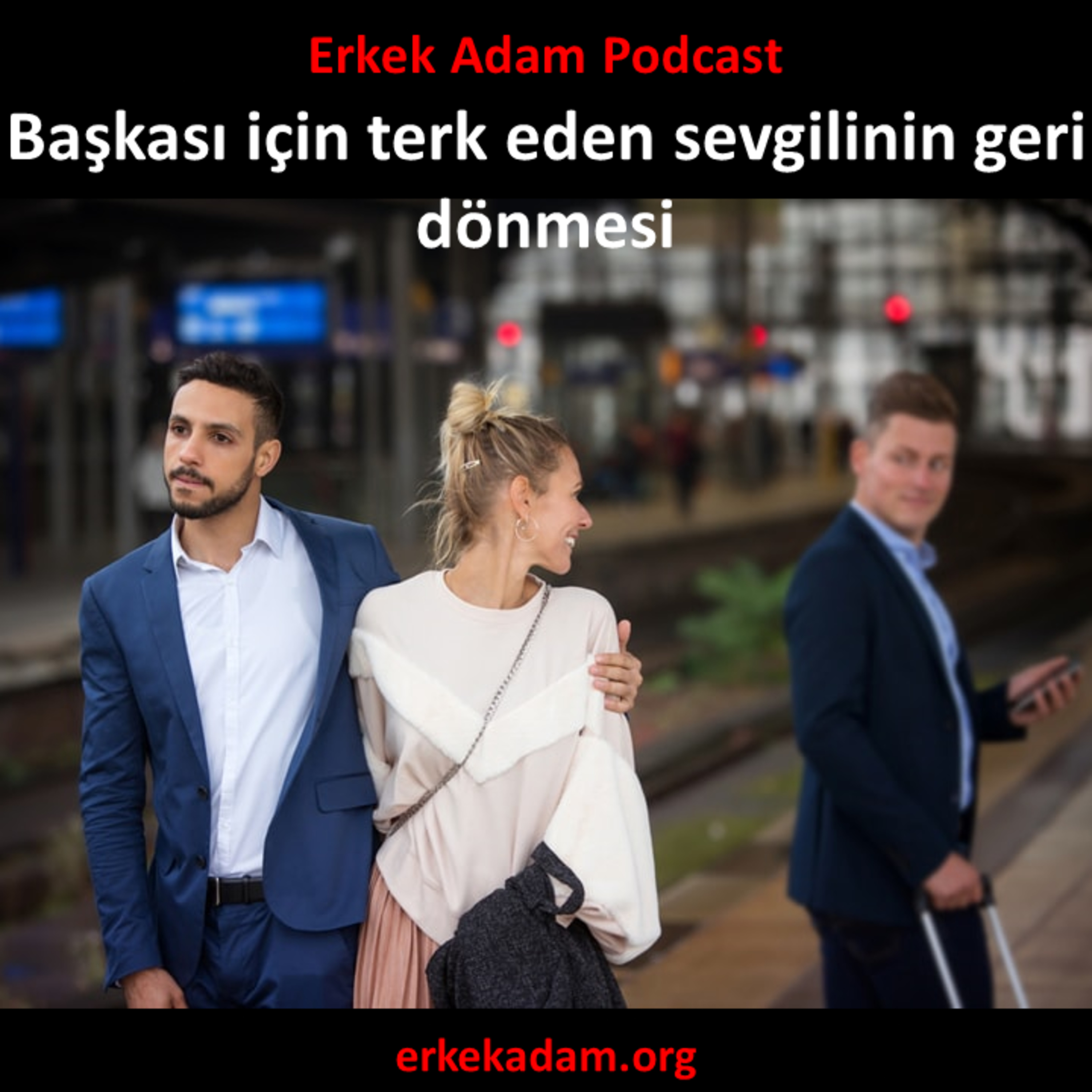 Başkası için terk eden sevgilinin geri dönmesi episode artwork