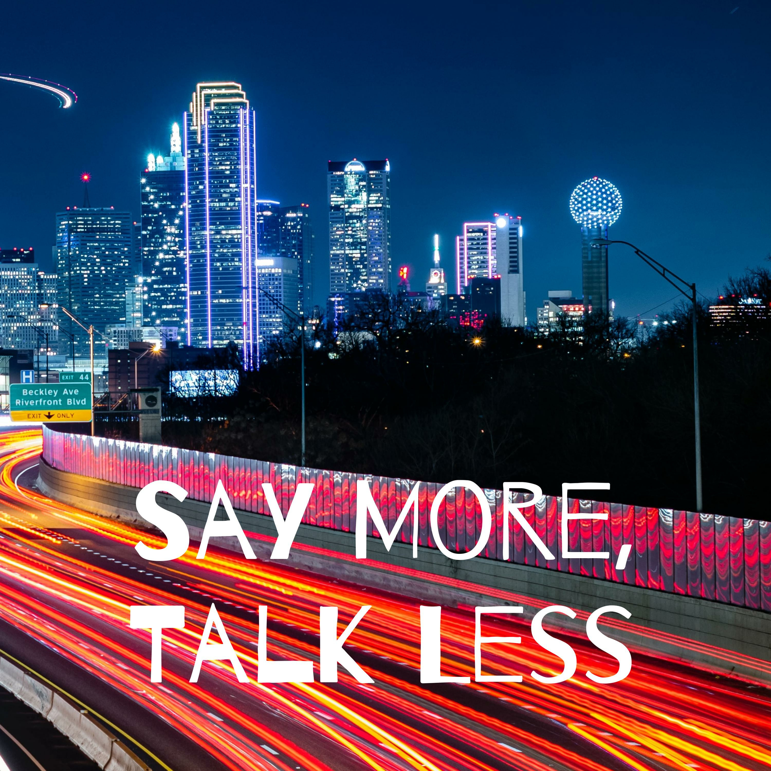 Say More, Talk Less Pilot Episode episode artwork