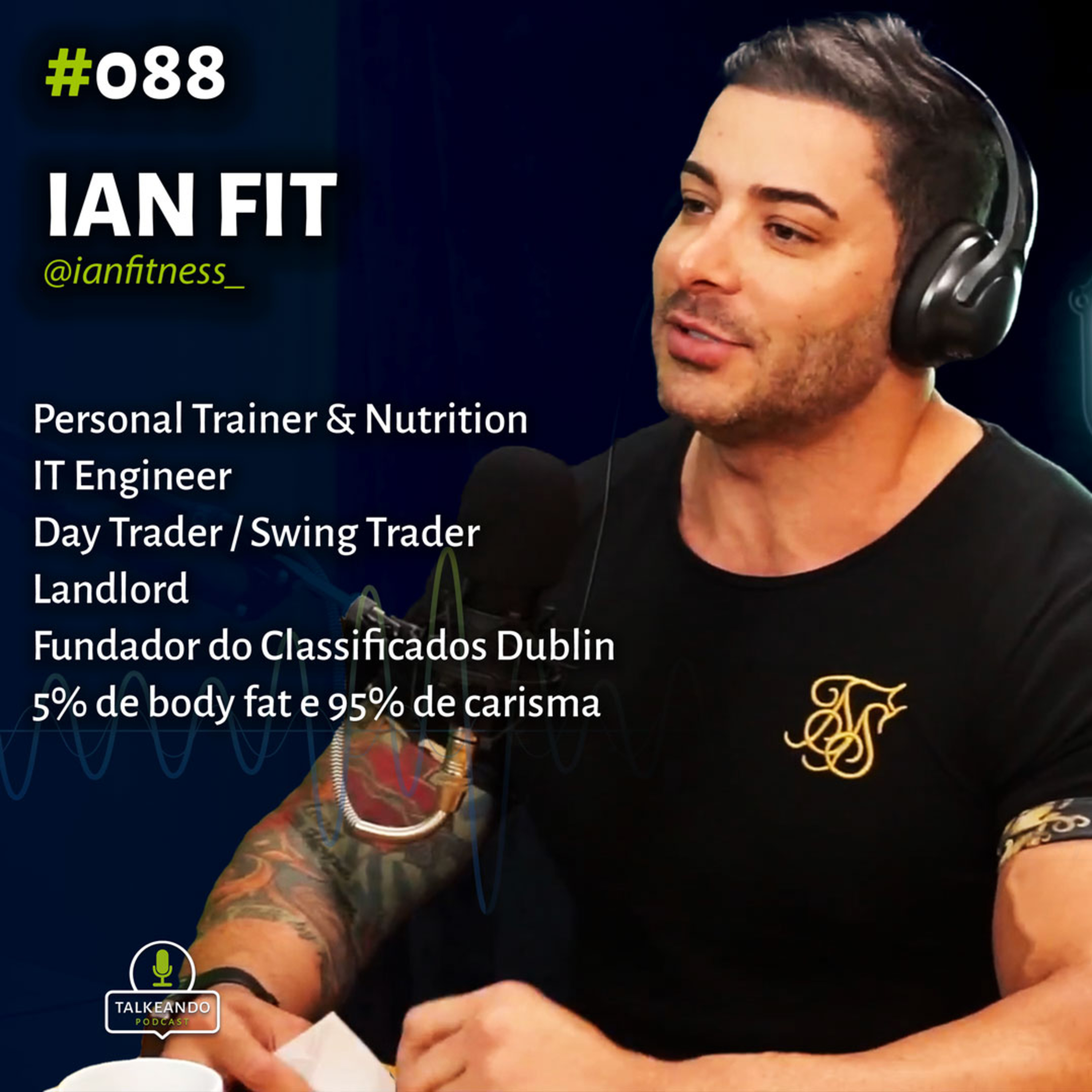 Ian Fit - Empresário, Investidor e Personal Trainer | Talkeando Podcast #088 episode artwork