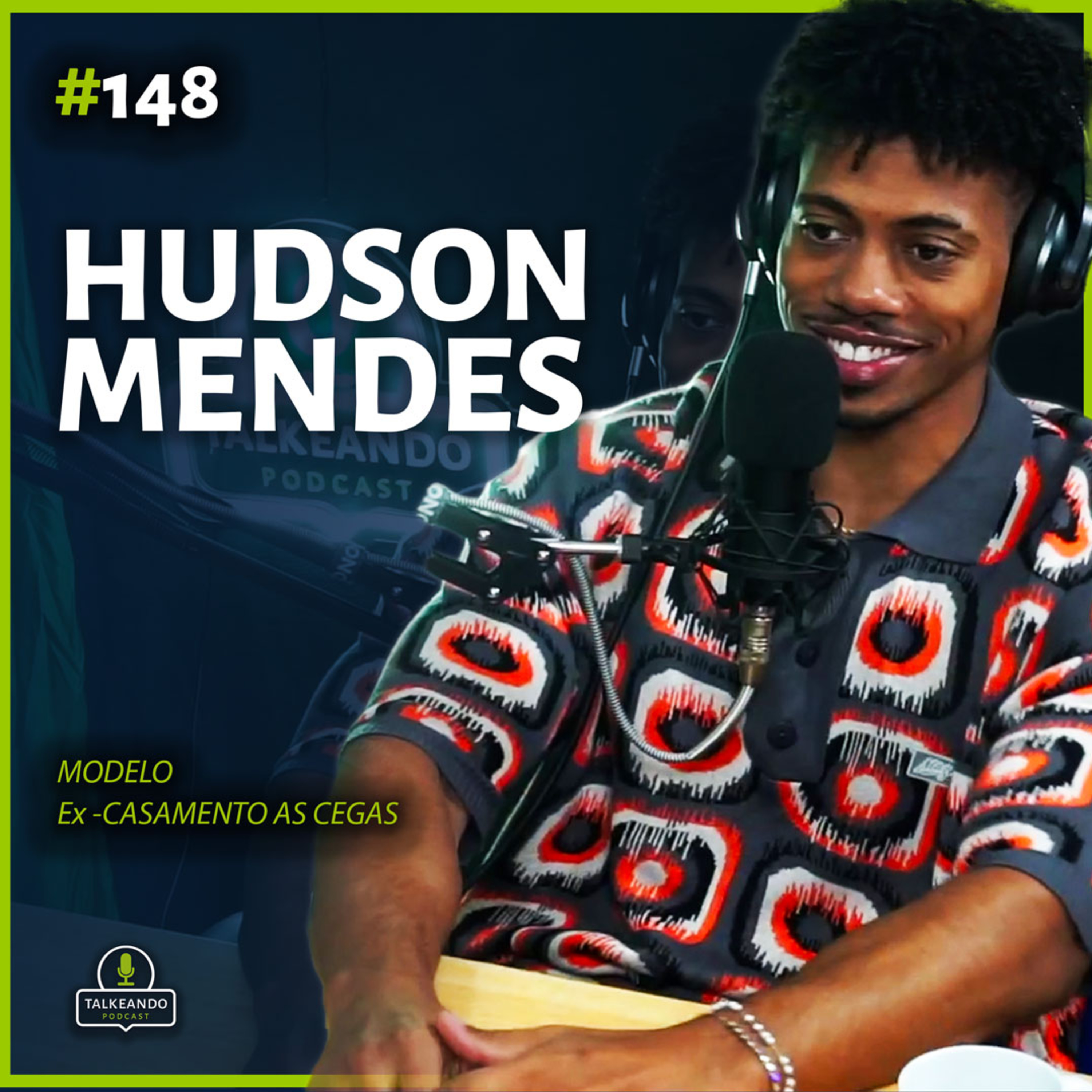 Hudson Mendes - Do Casamento às Cegas para a Irlanda | Talkeando Podcast #148 episode artwork