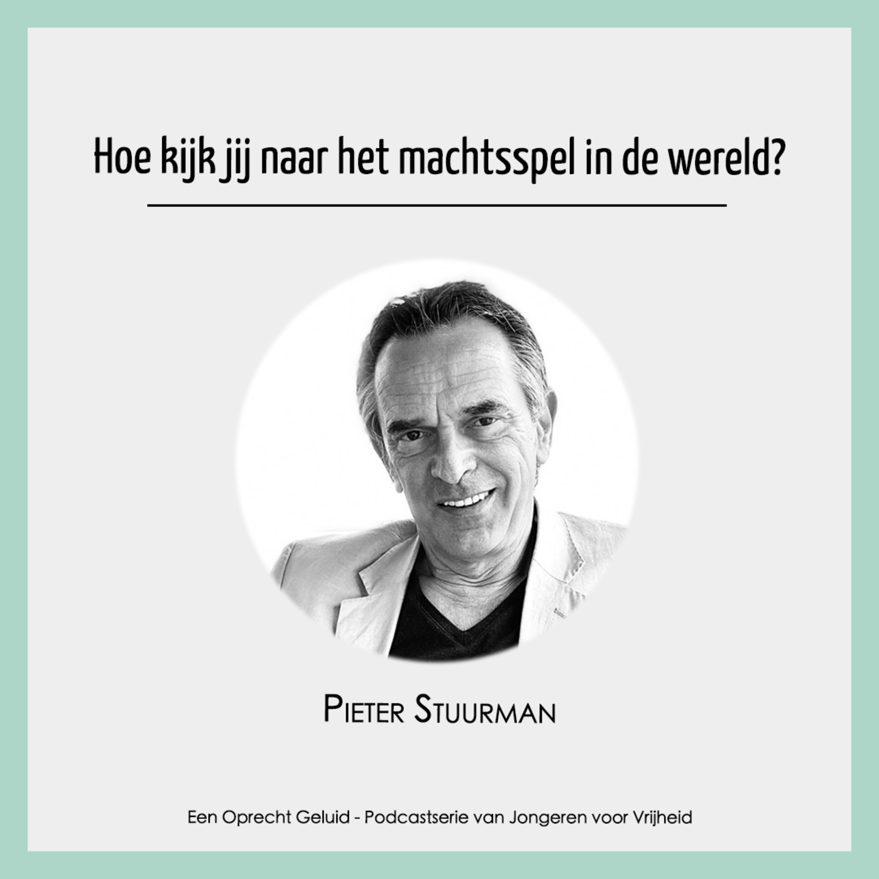 #18 - Pieter Stuurman - Hoe kijk jij naar het machtsspel in de wereld? episode artwork