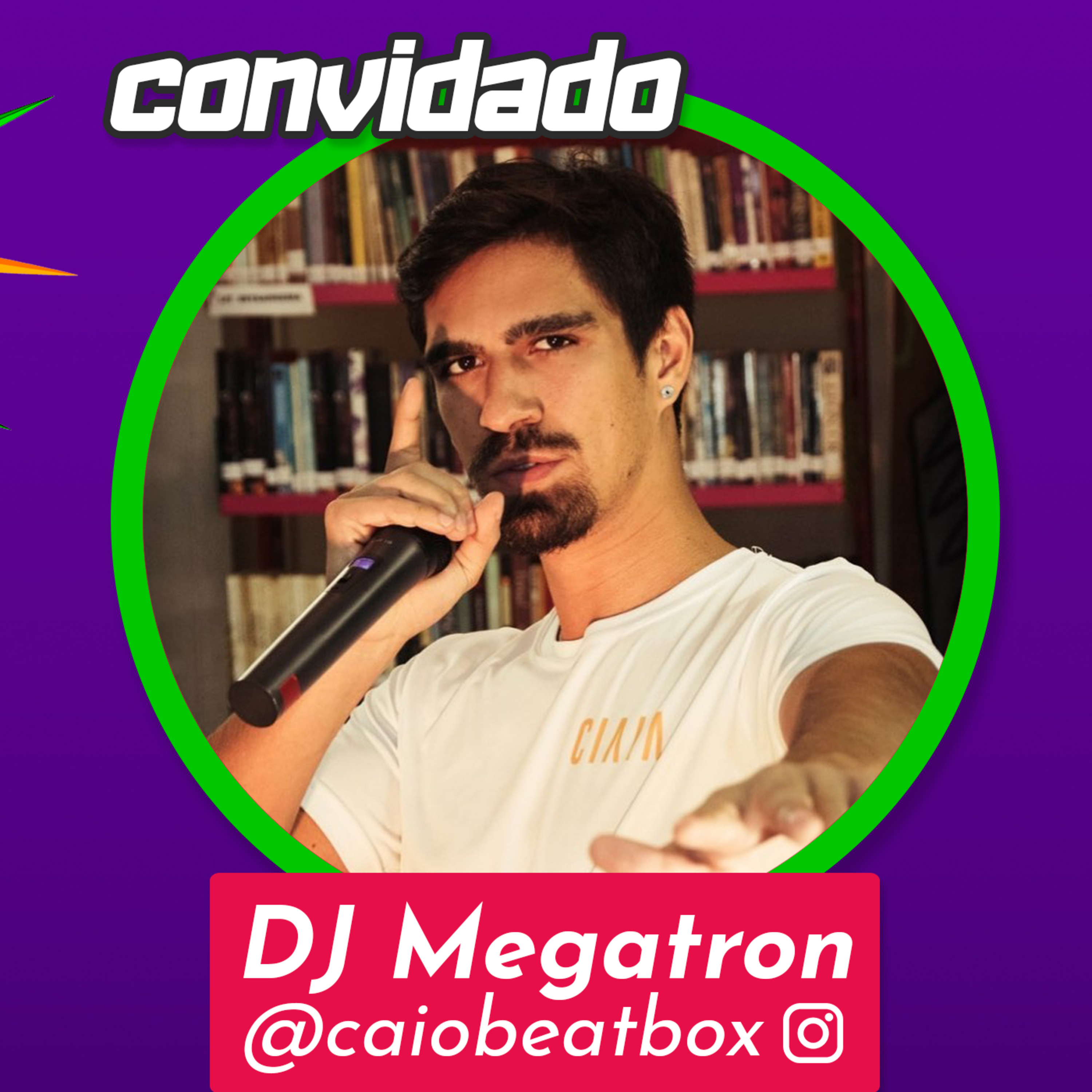 CAIO BEATBOX (DJ MEGATRON) episode artwork