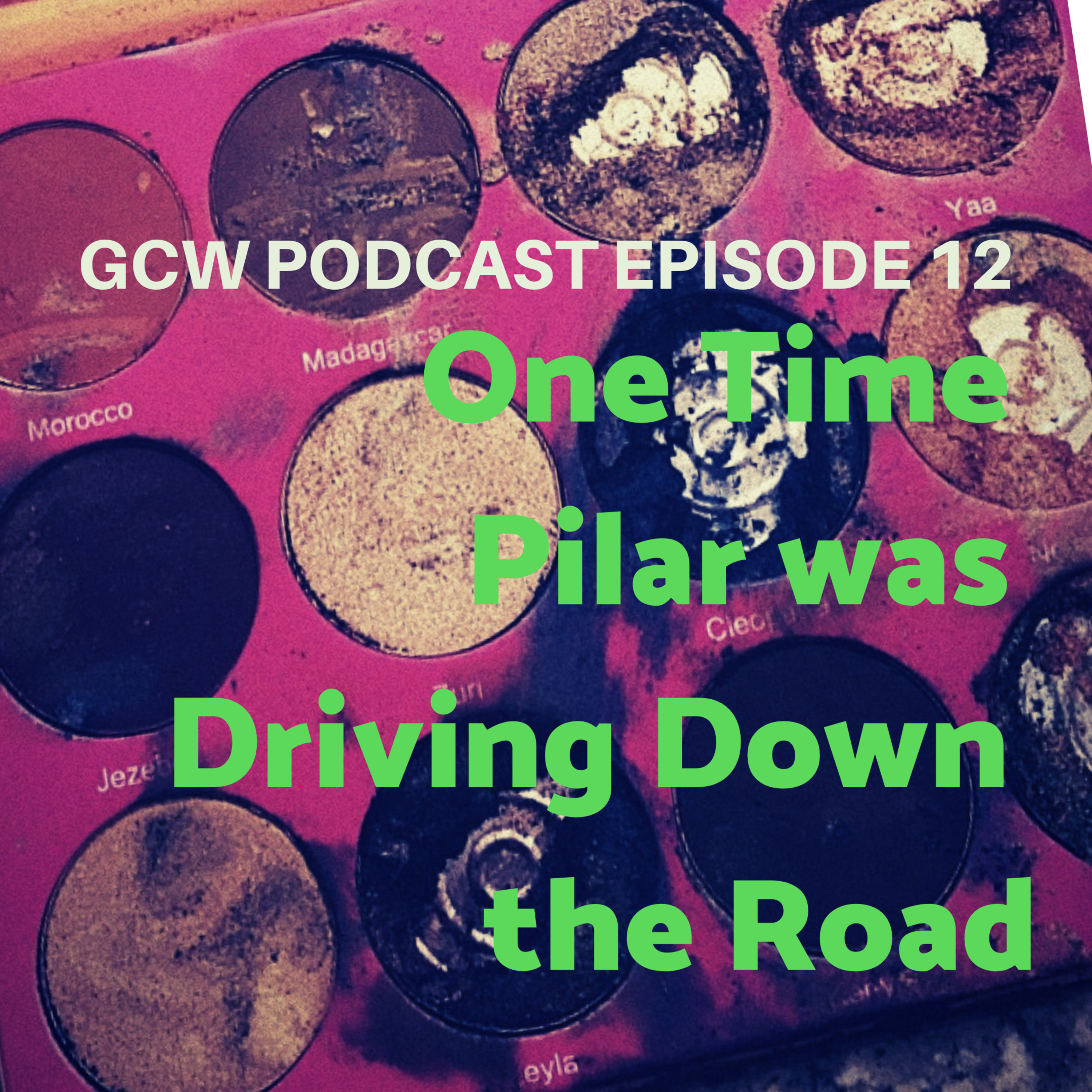 Episode 12: One Time Pilar was Driving Down the Road