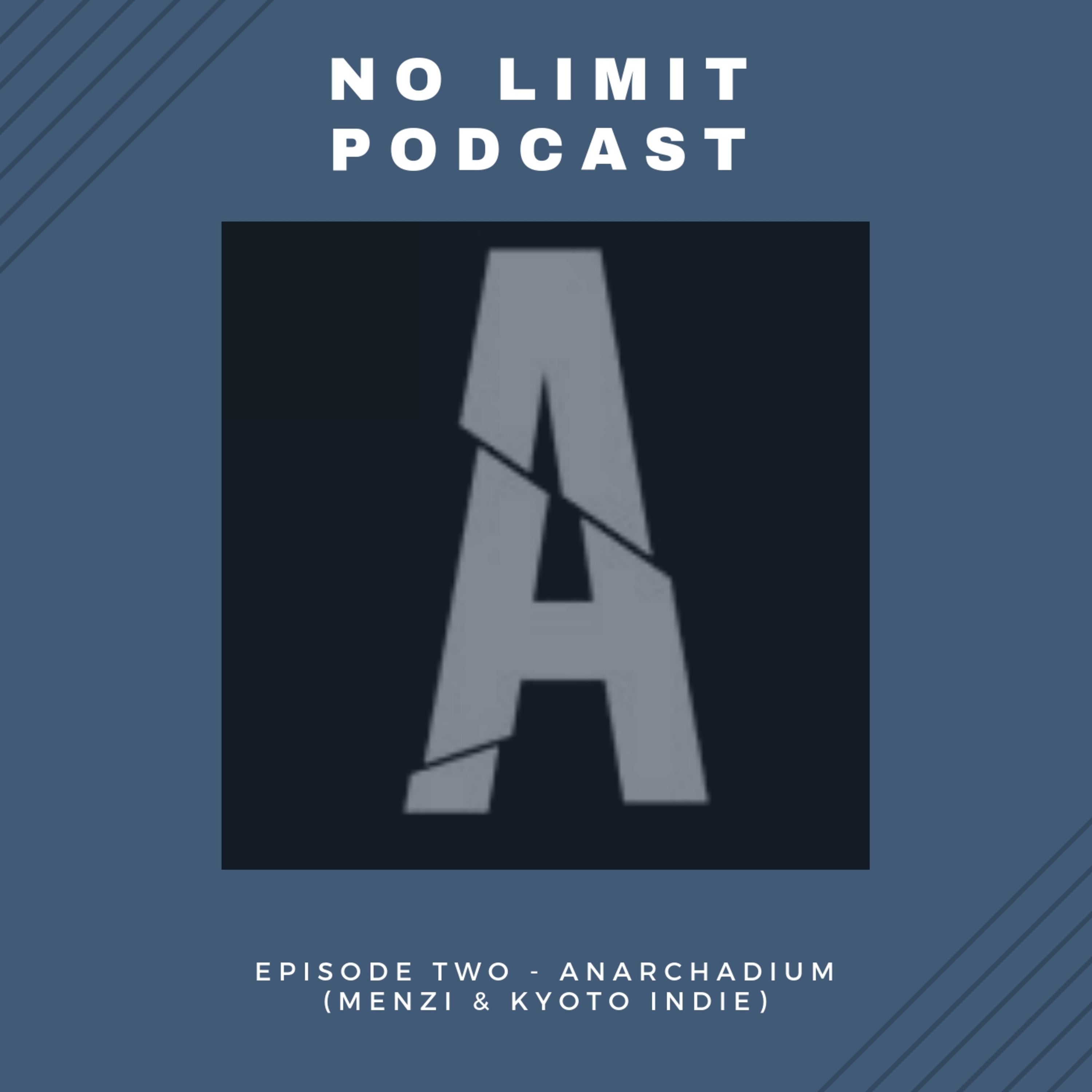 Episode 2 - Anarchadium (Menzi & Kyoto Indie) episode artwork