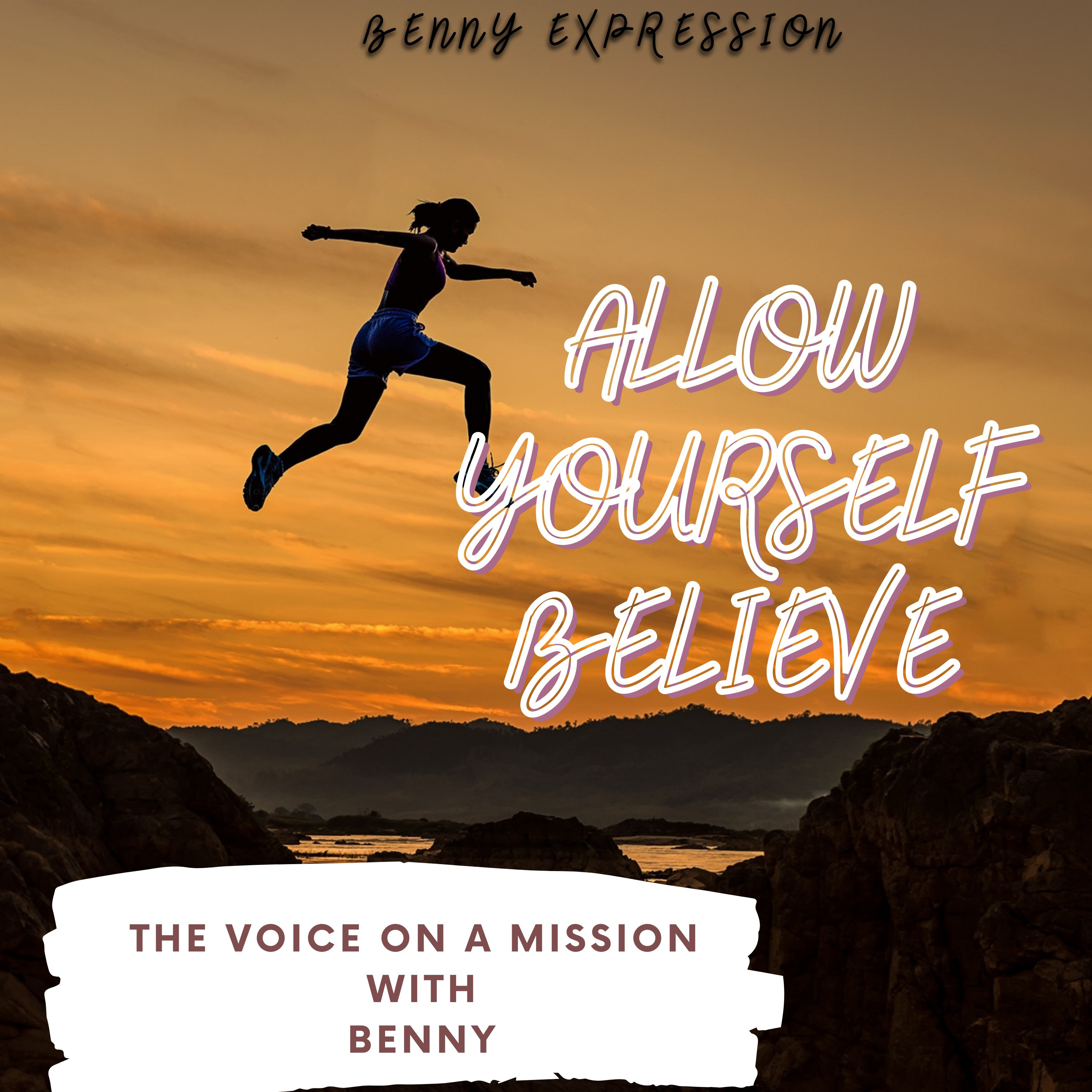 ALLOW YOURSELF BELIEVE!