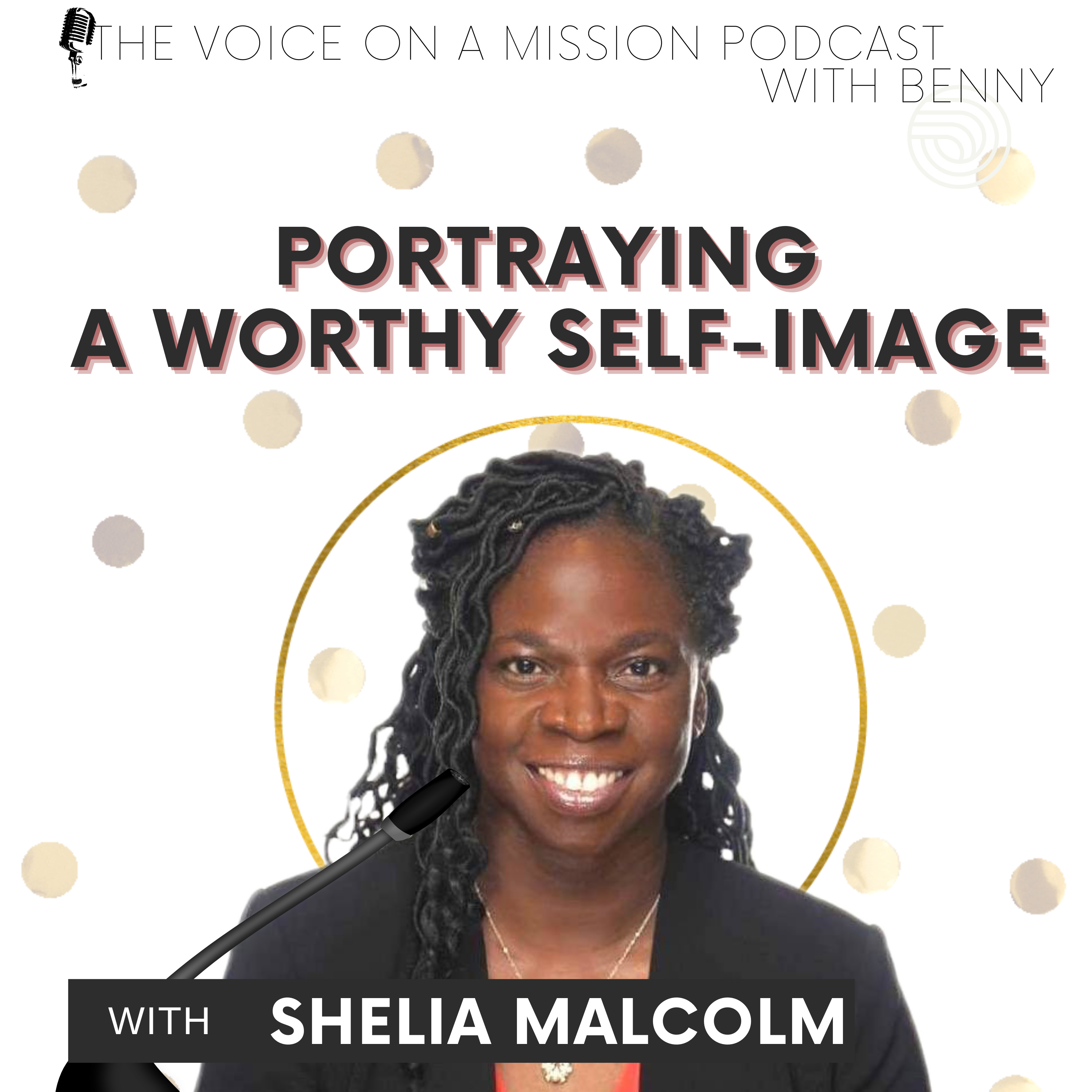 PORTRAYING A WORTHY SELF-IMAGE (SHELIA MALCOLM'S VOICE) episode artwork