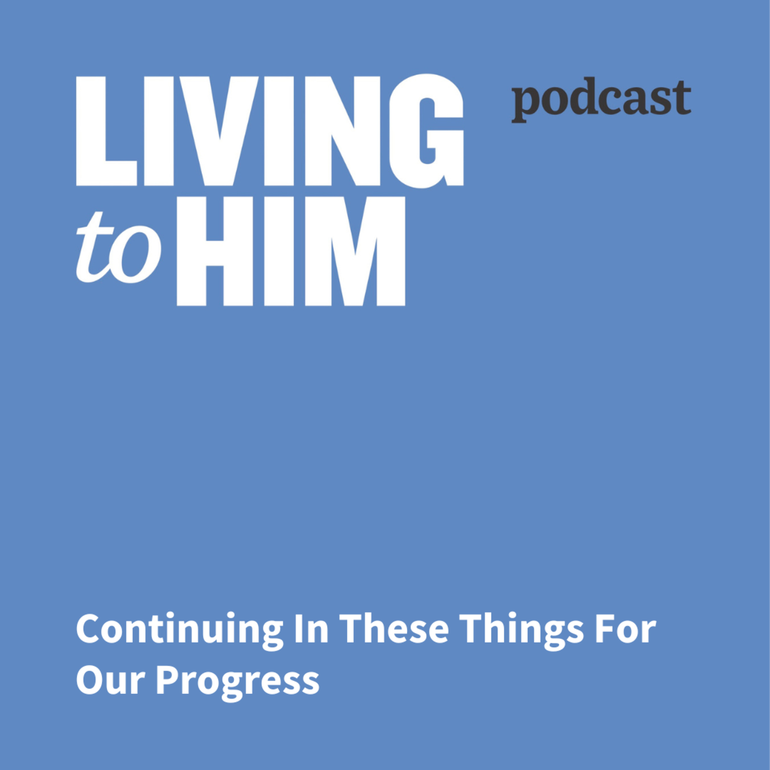Continuing in These Things for Our Progress (5) | A Teacher and a Scribe episode artwork