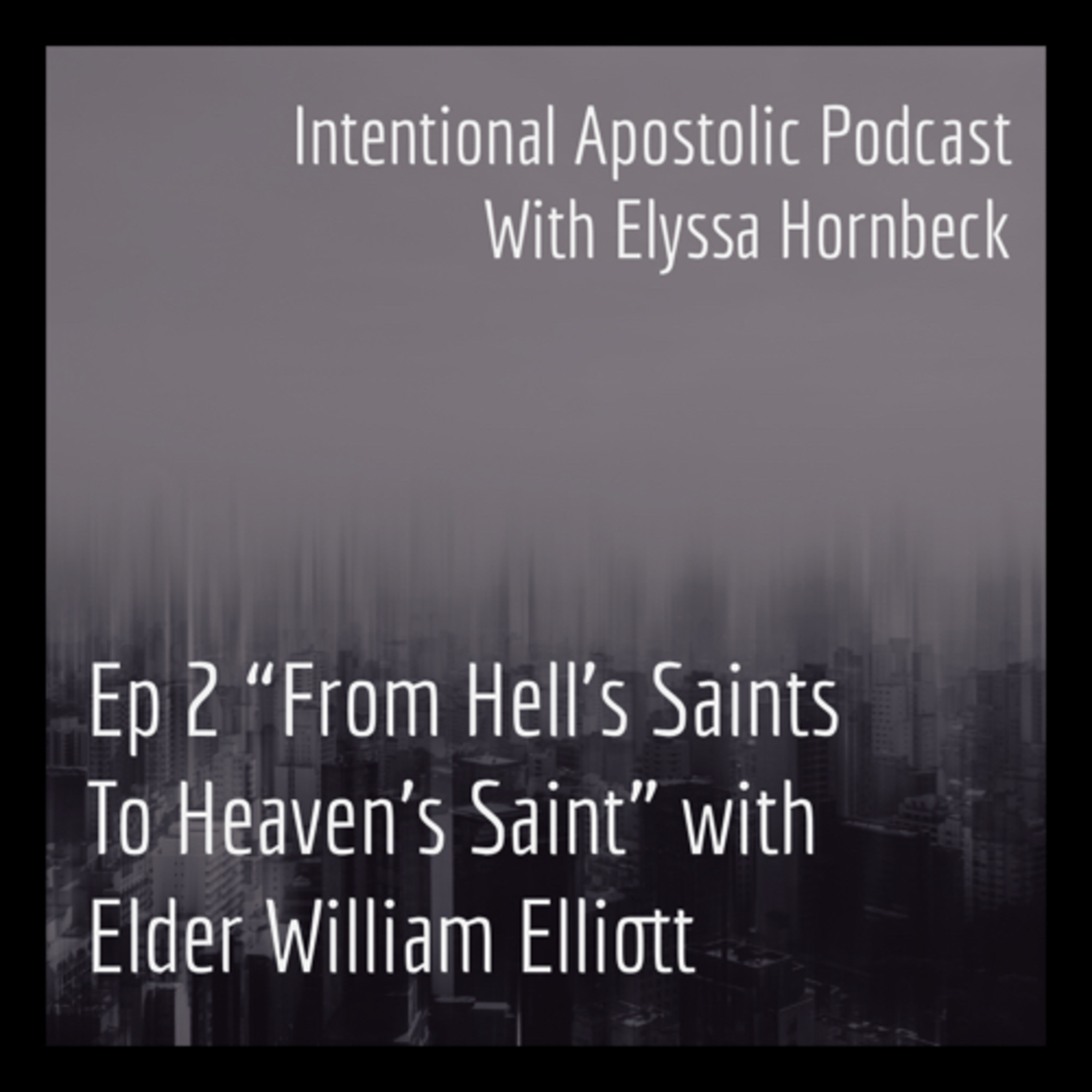 Intentional Apostolic W/Elyssa Hornbeck