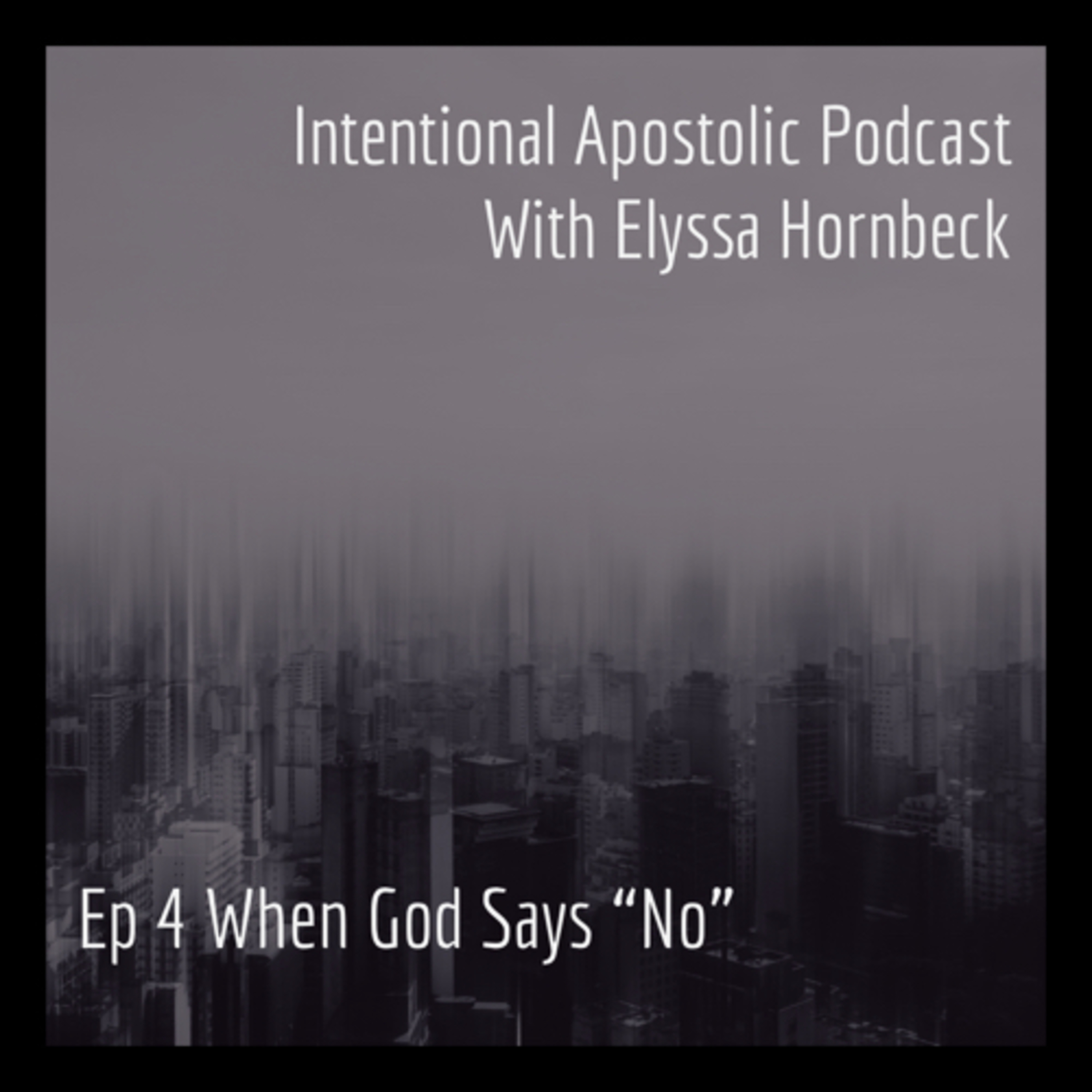 Intentional Apostolic W/Elyssa Hornbeck