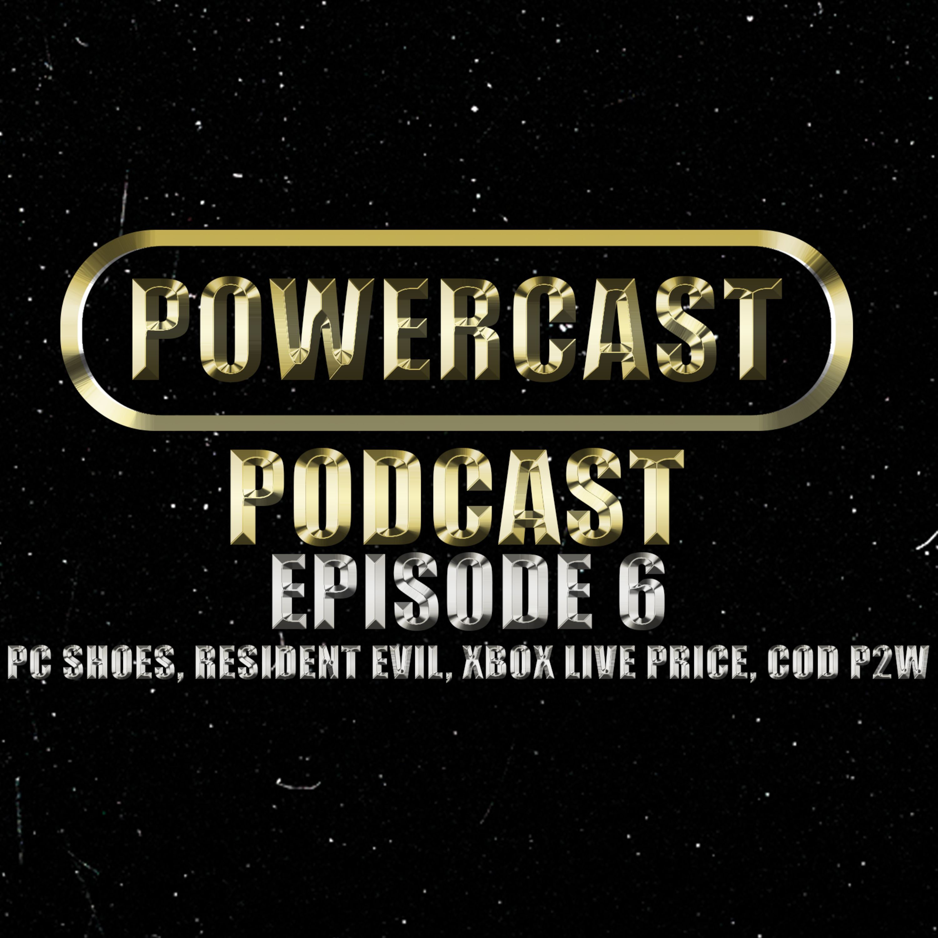 #6 Powercast podcast : PC shoes, Resident evil, Xbox live price, cod p2w and more episode artwork