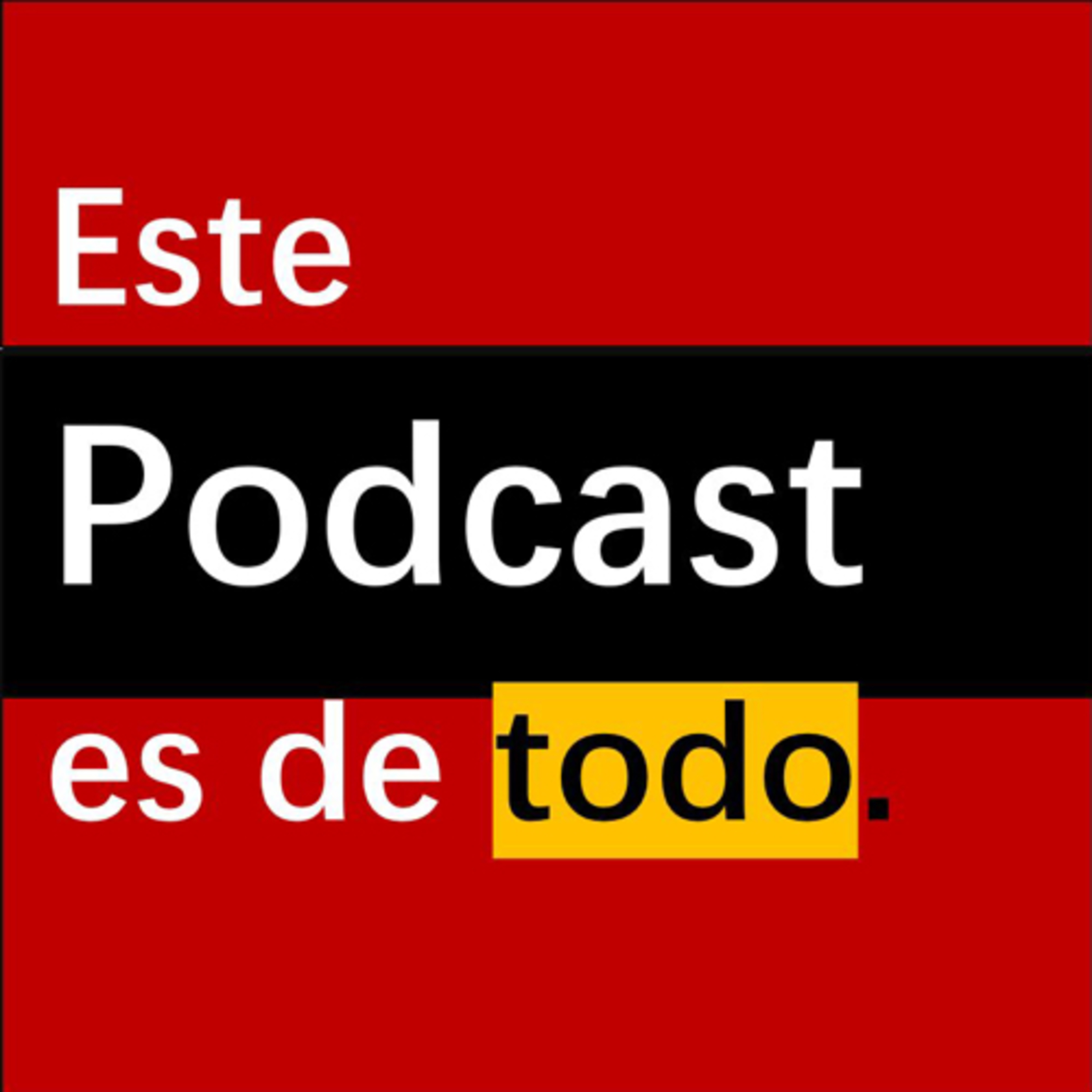 Este Podcast es de Todo