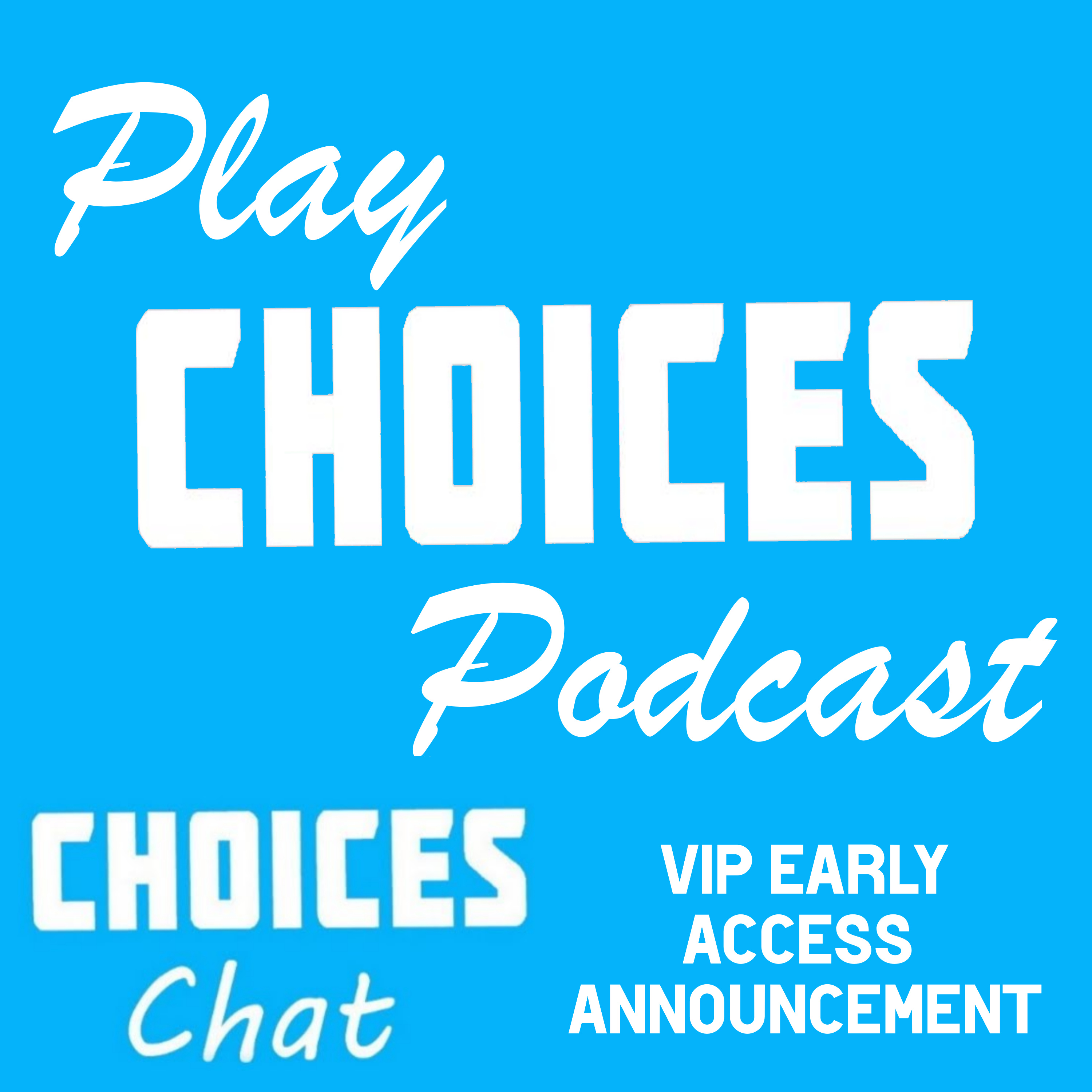 Play Choices Podcast: A Podcast You Hear