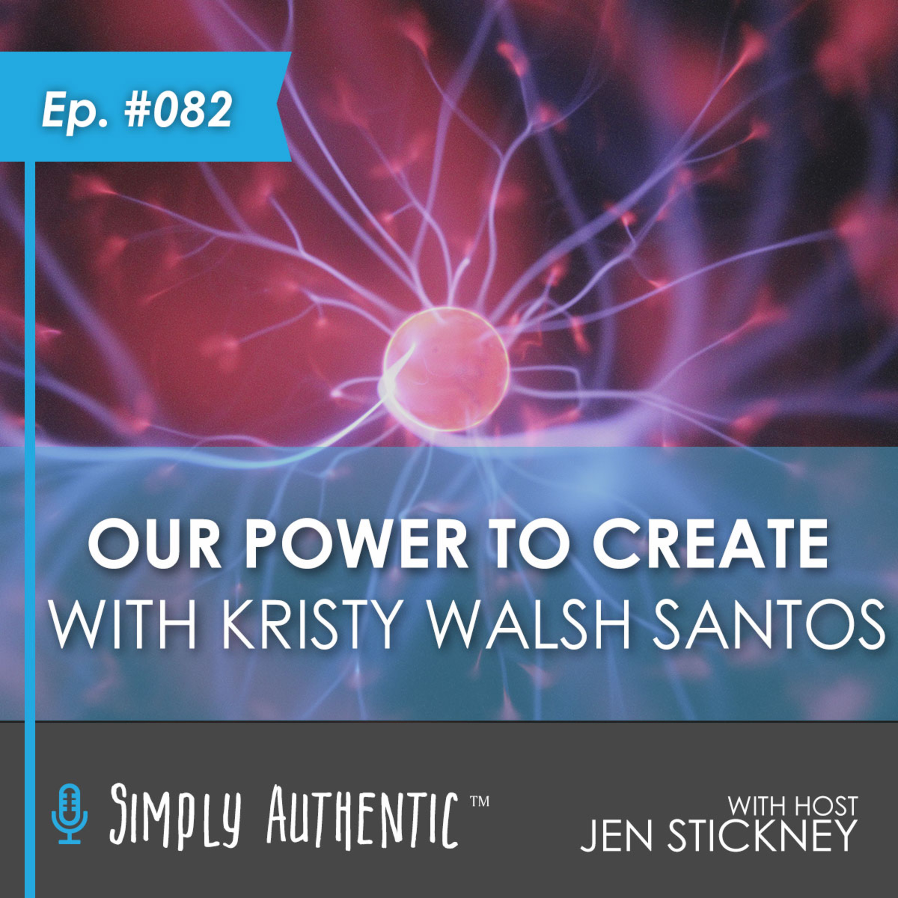 Our Power to Create with Kristy Walsh Santos
