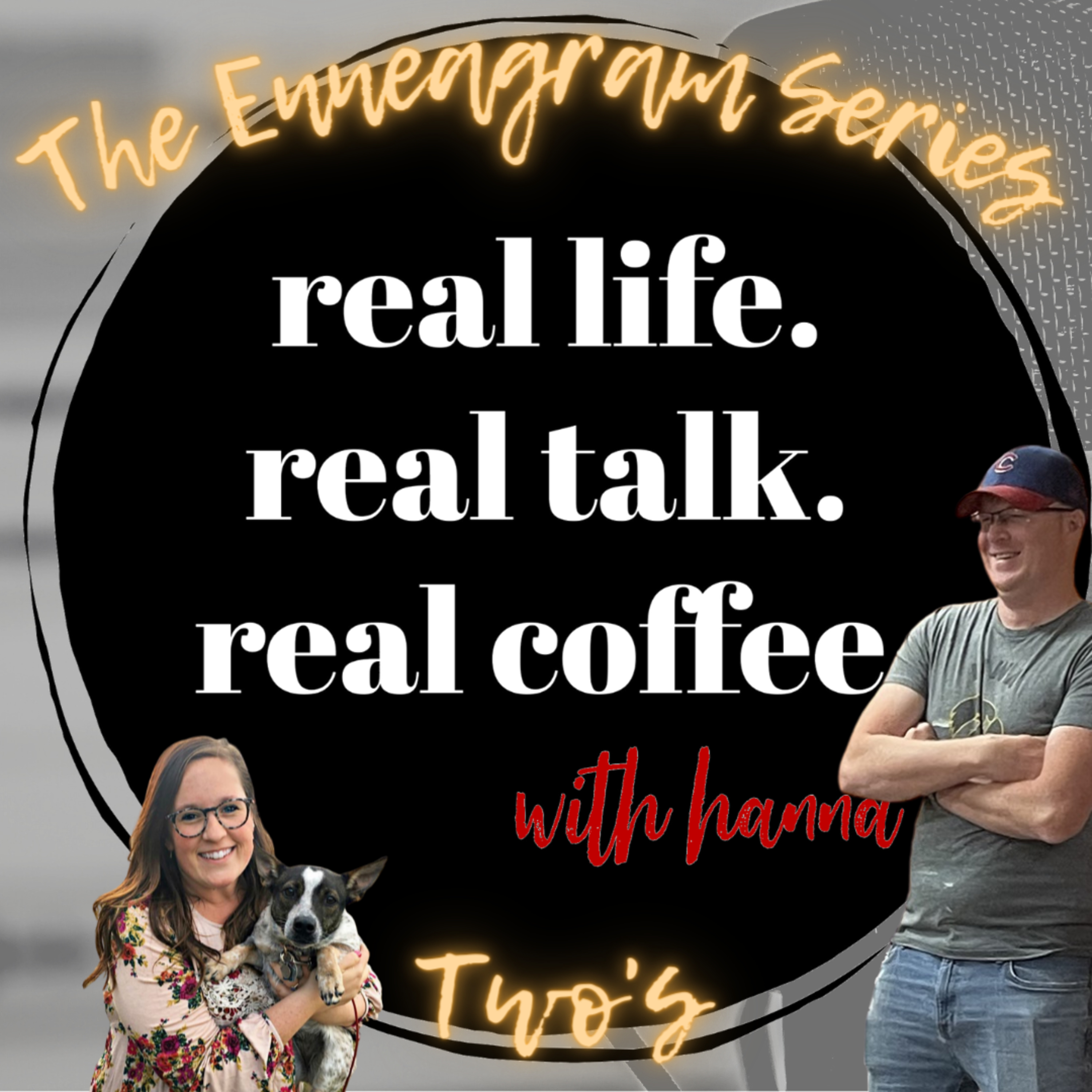 Real Life, Real Talk with Hanna | Enneagram 2 episode artwork