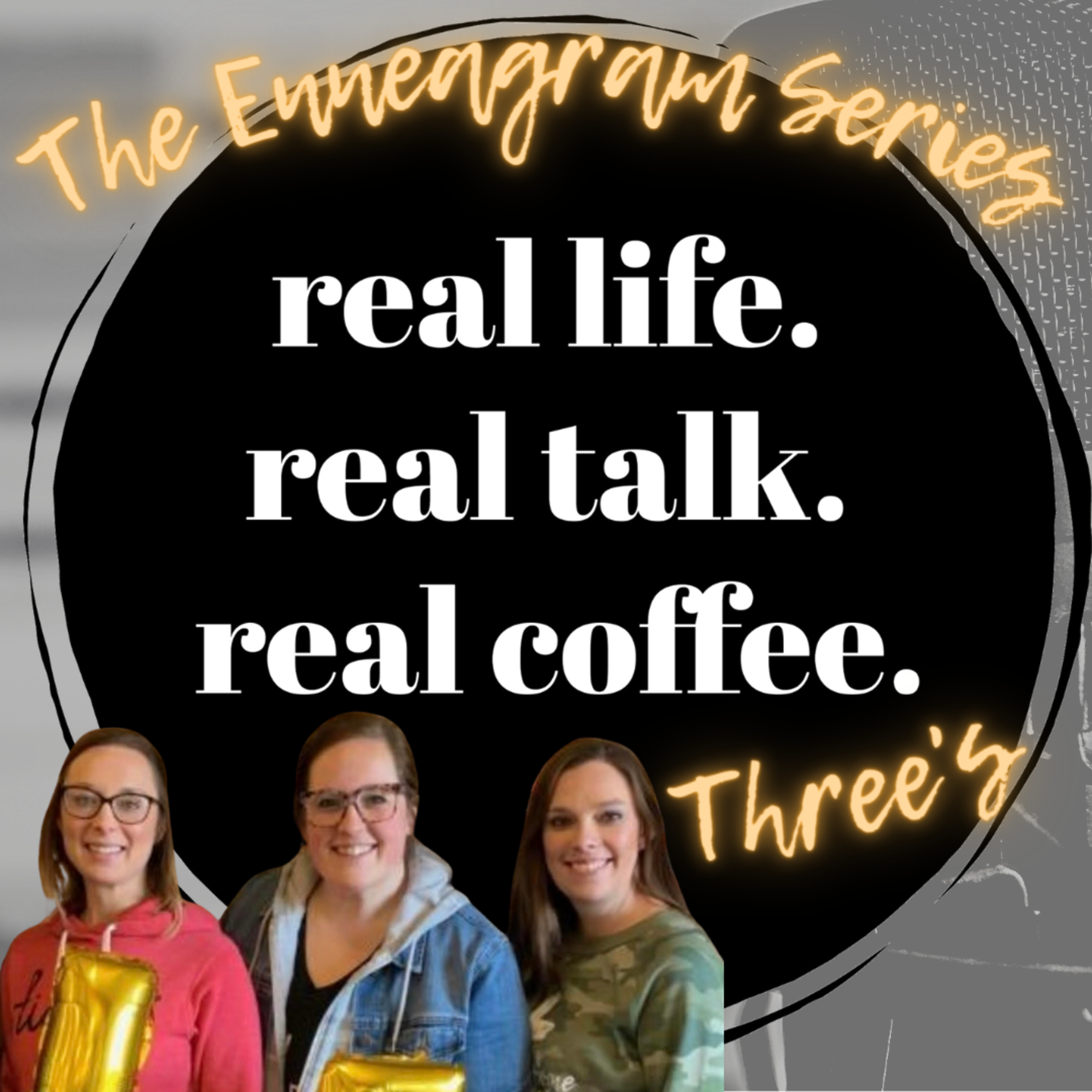 Real Life, Real Talk | Enneagram Three's episode artwork
